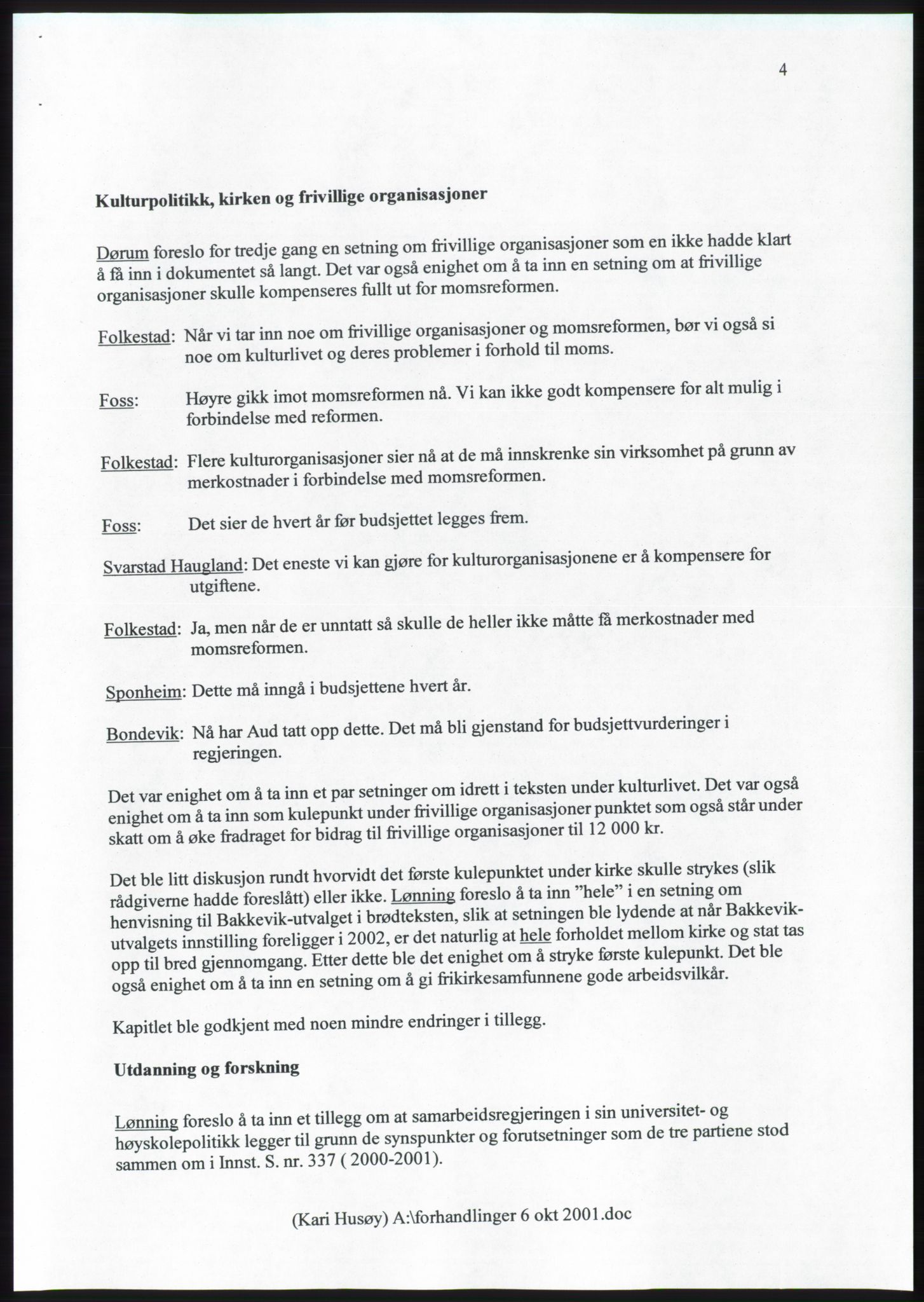 Forhandlingsmøtene 2001 mellom Høyre, Kristelig Folkeparti og Venstre om dannelse av regjering, AV/RA-PA-1395/A/L0001: Forhandlingsprotokoll med vedlegg, 2001, p. 48