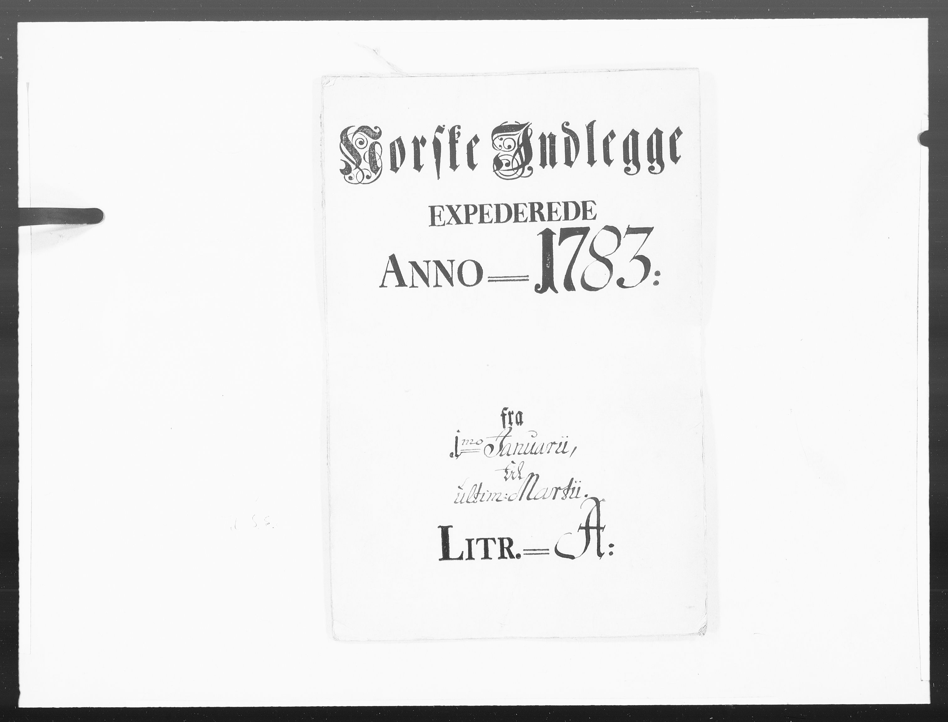 Danske Kanselli 1572-1799, AV/RA-EA-3023/F/Fc/Fcc/Fcca/L0245: Norske innlegg 1572-1799, 1783, p. 1