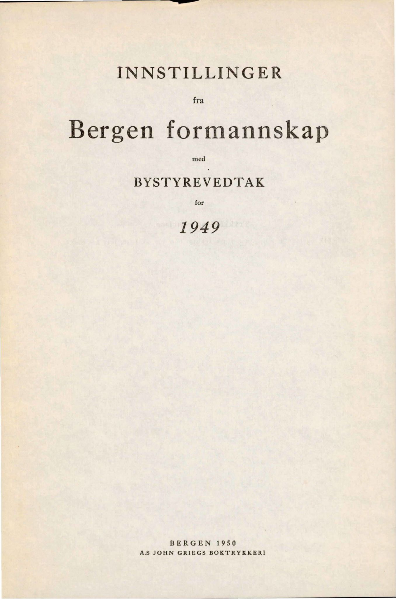 Bergen kommune. Formannskapet, BBA/A-0003/Ad/L0158: Bergens Kommuneforhandlinger, bind I, 1949