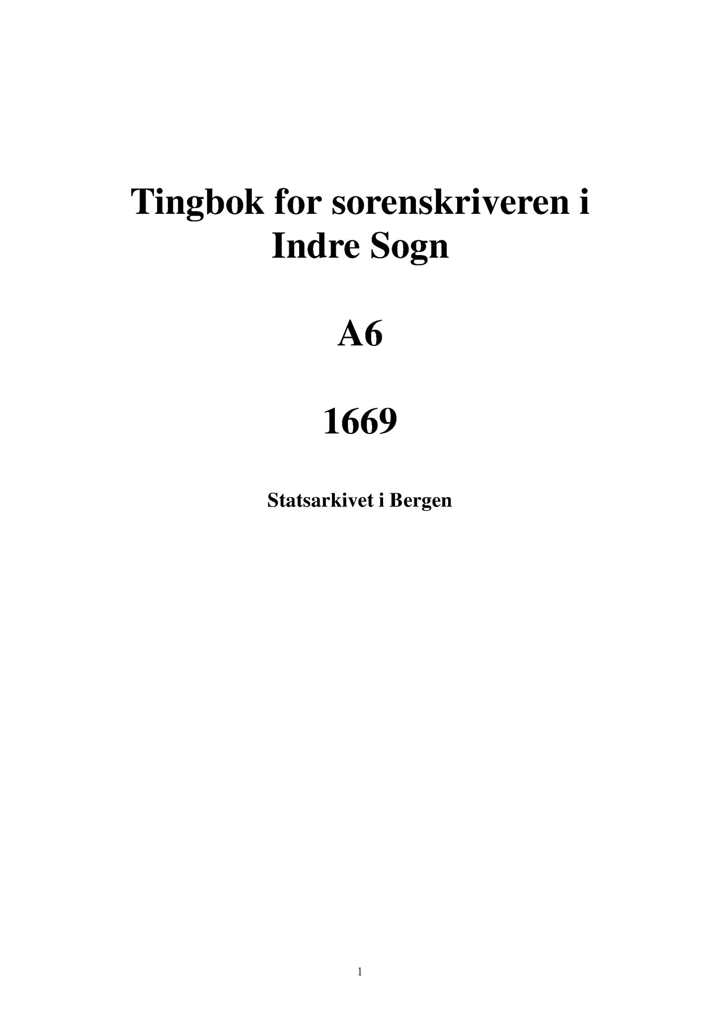 Samling av fulltekstavskrifter, SAB/FULLTEKST/A/14/0003: Indre Sogn sorenskriveri: Tingbok nr. A 6, 1669