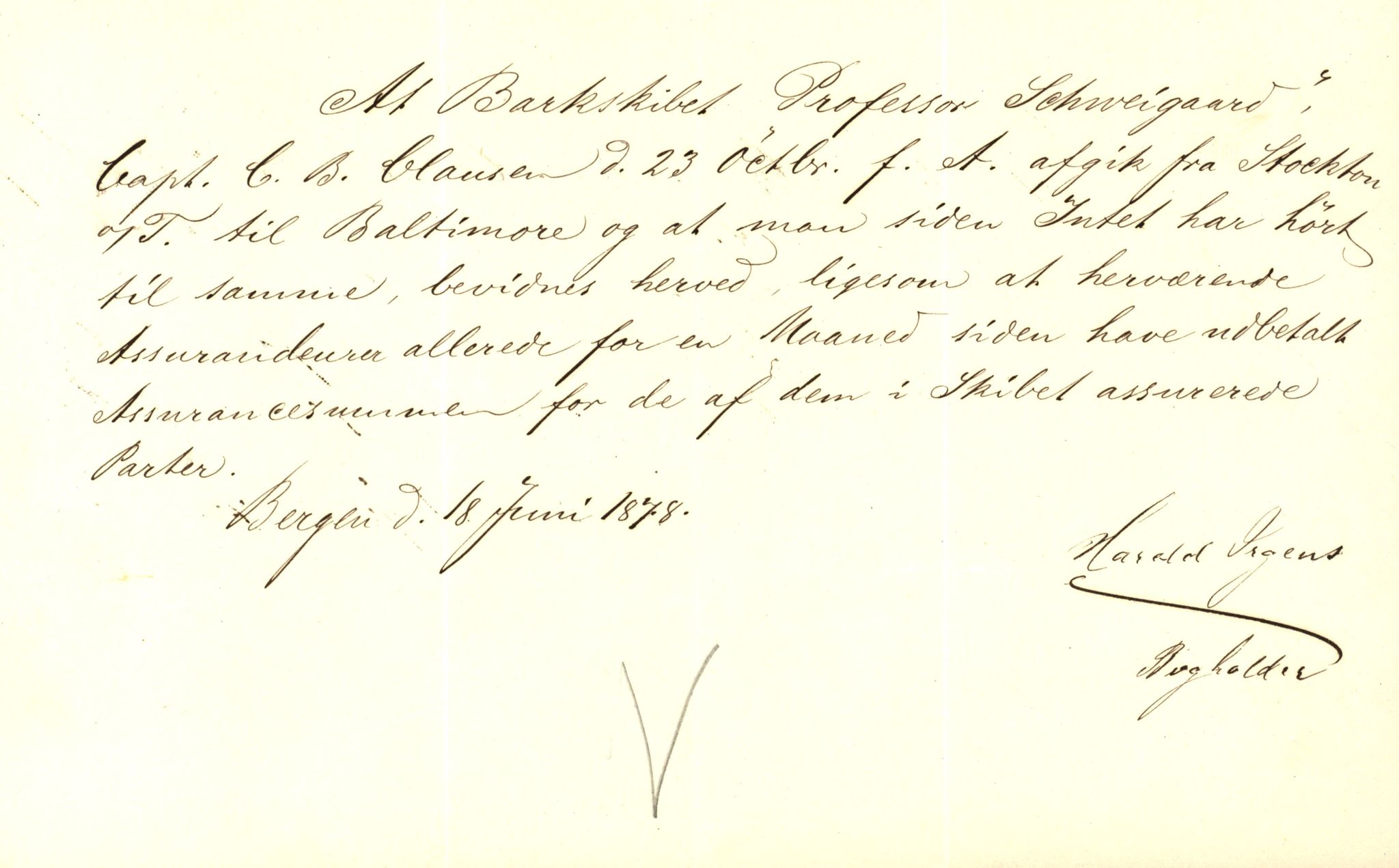 Pa 63 - Østlandske skibsassuranceforening, VEMU/A-1079/G/Ga/L0010/0012: Havaridokumenter / Professor Schweigaard, 1878