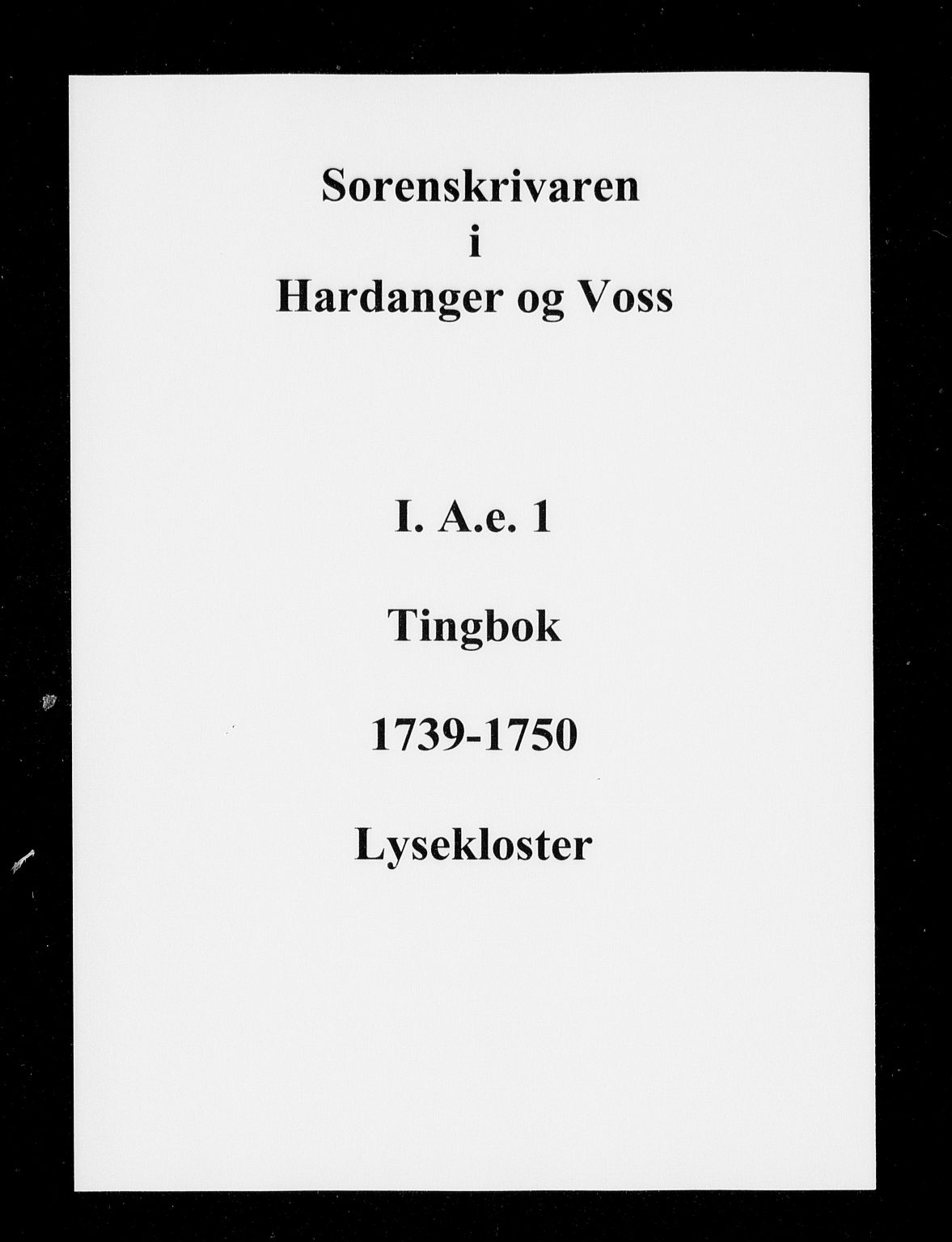 Hardanger og Voss sorenskriveri, AV/SAB-A-2501/1/1A/1Ae/L0001: Tingbok for Lysekloster, 1739-1750