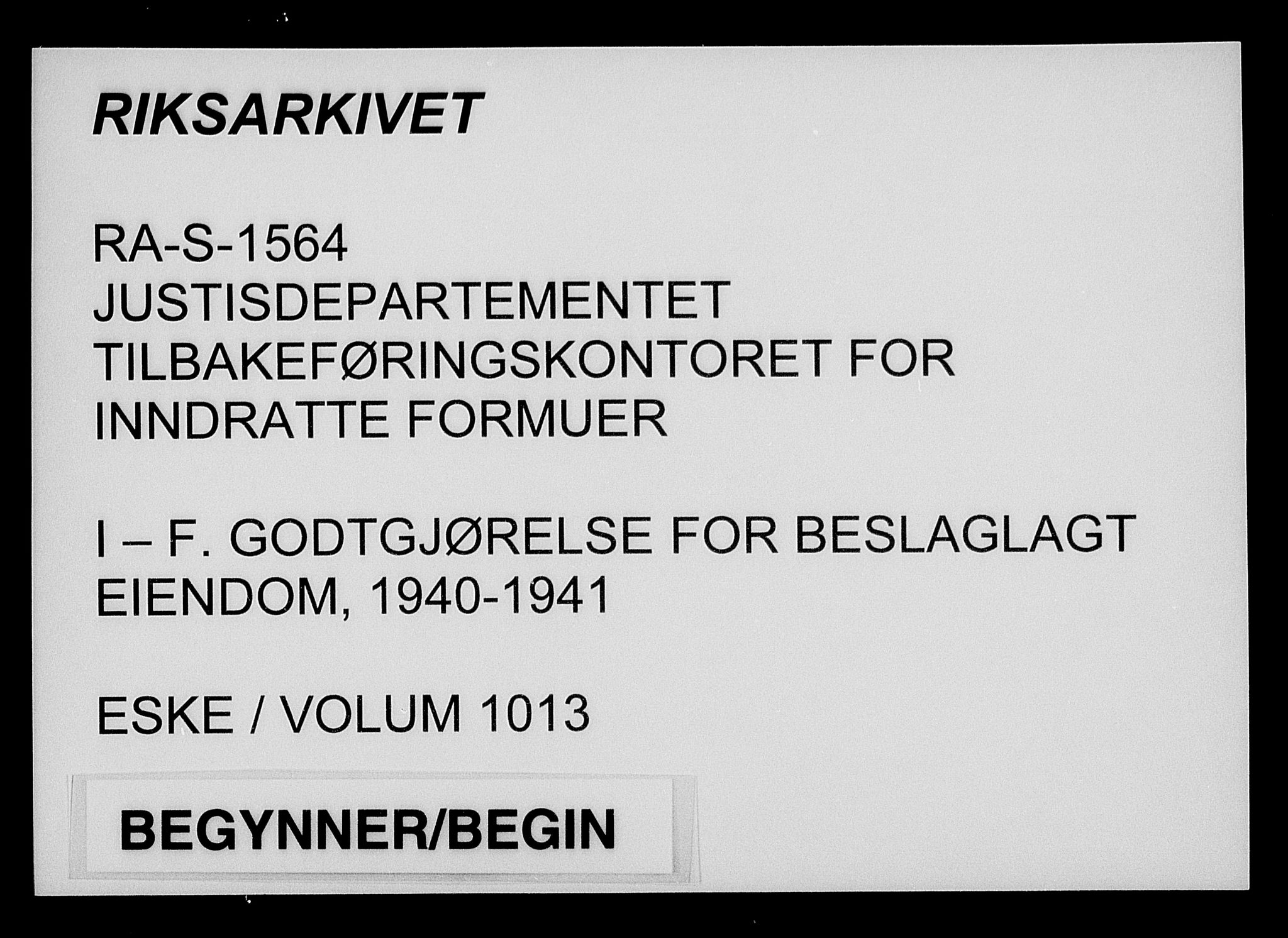 Justisdepartementet, Tilbakeføringskontoret for inndratte formuer, AV/RA-S-1564/I/L1013: Godtgjørelse for beslaglagt eiendom, 1940-1941, p. 1