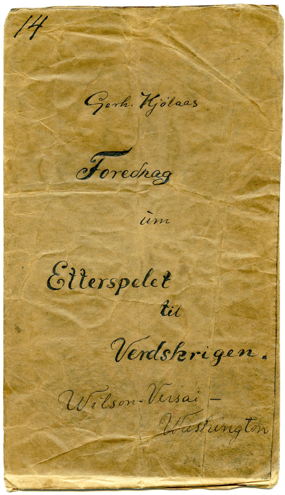 Gerhard Kjølås-arkivet, FMFB/A-1081/G/L0053: Foredrag: Etterspelet til Verdskrigen, Wilson - Versai - Washington