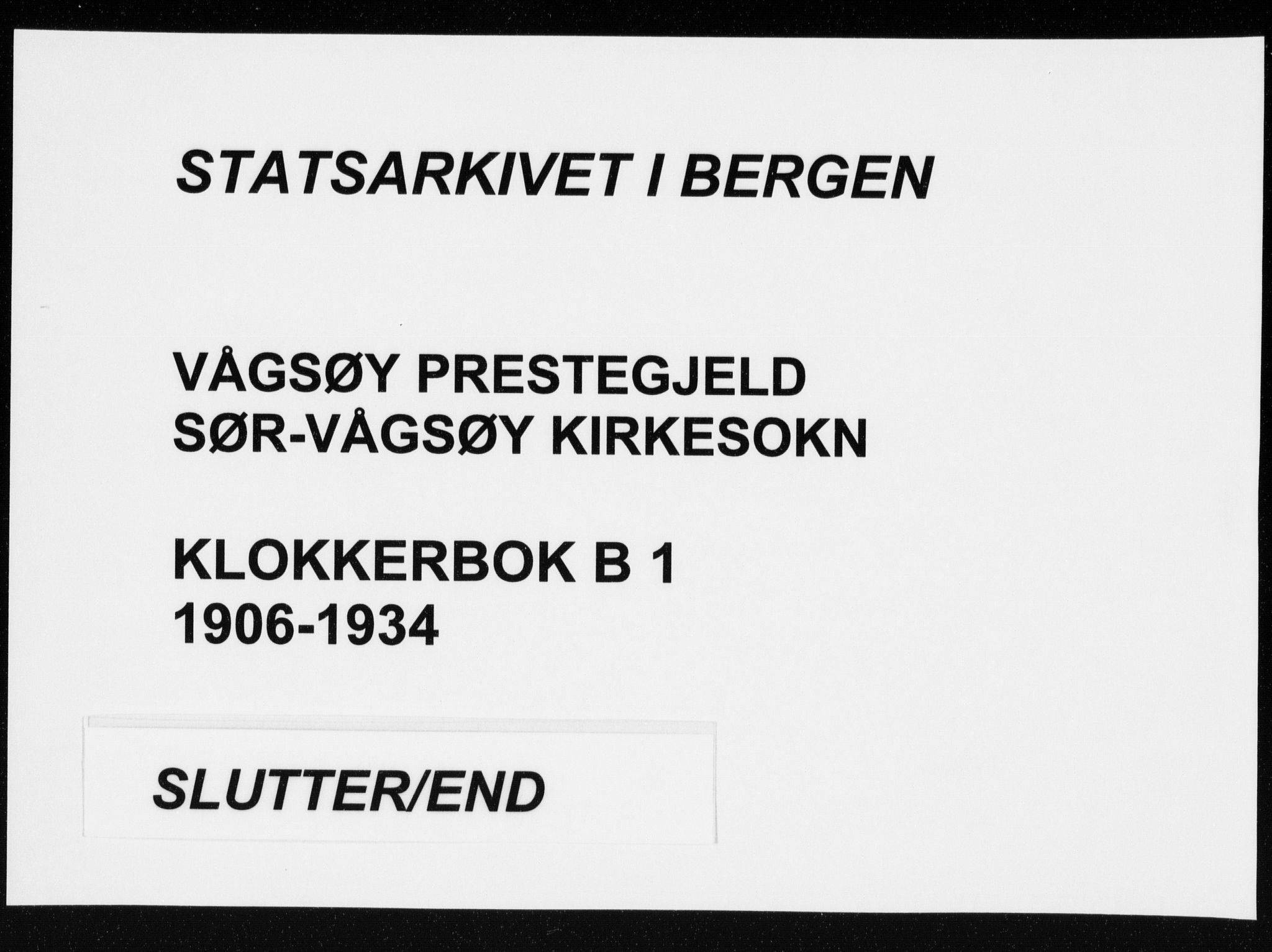 Vågsøy sokneprestembete, AV/SAB-A-81601/H/Hab: Parish register (copy) no. B 1, 1906-1934