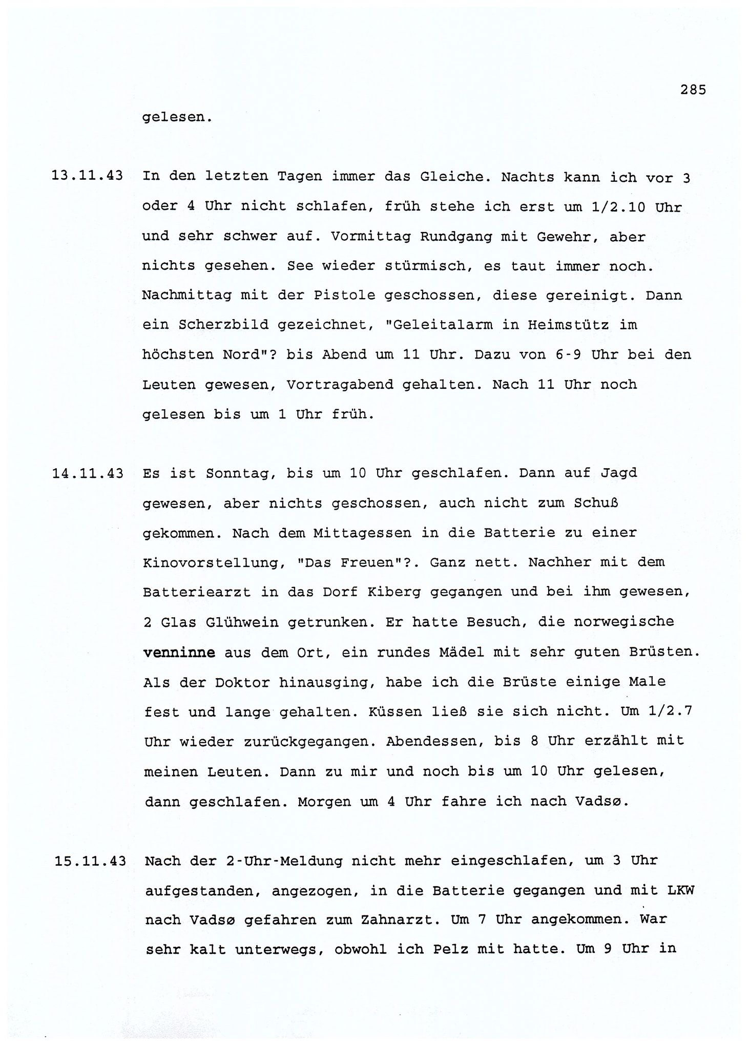 Dagbokopptegnelser av en tysk marineoffiser stasjonert i Norge , FMFB/A-1160/F/L0001: Dagbokopptegnelser av en tysk marineoffiser stasjonert i Norge, 1941-1944, p. 285