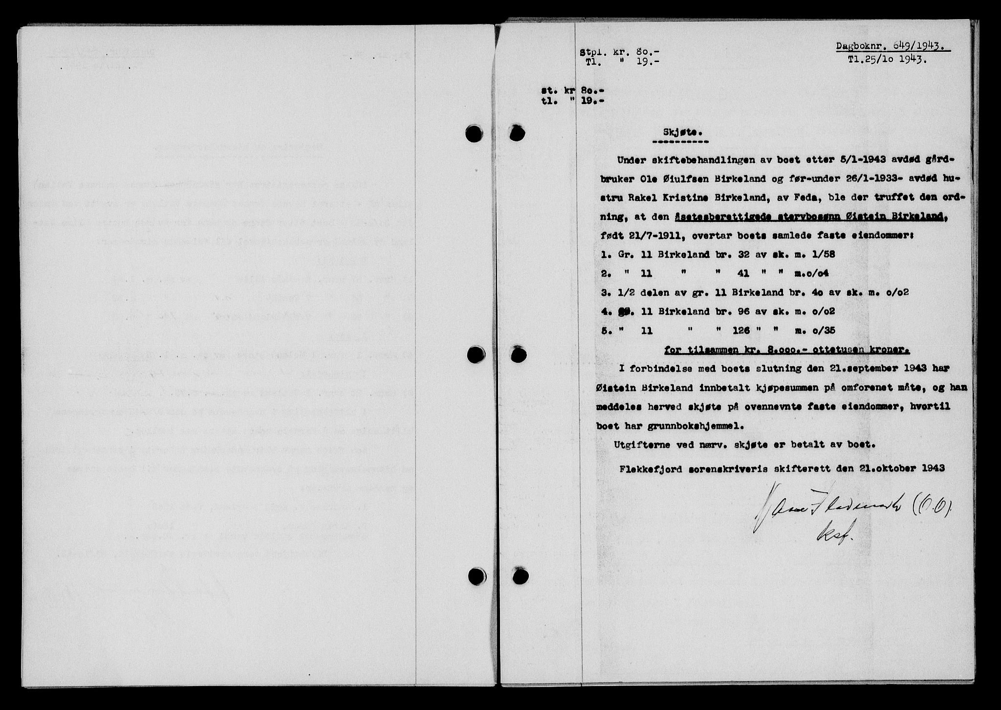 Flekkefjord sorenskriveri, SAK/1221-0001/G/Gb/Gba/L0058: Mortgage book no. A-6, 1942-1944, Diary no: : 649/1943