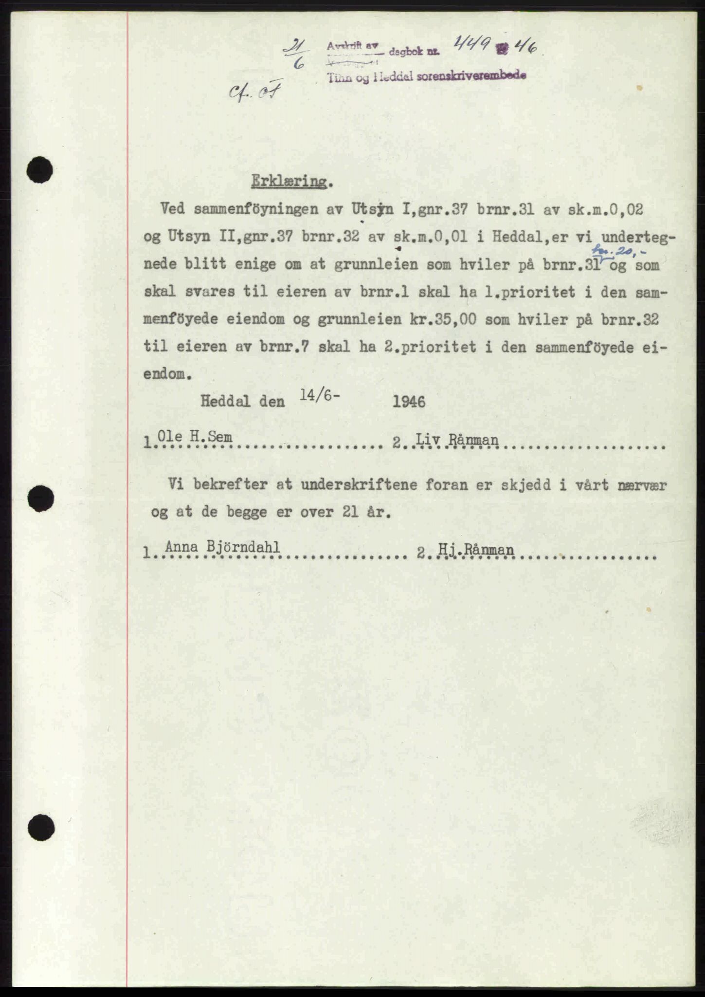 Tinn og Heddal sorenskriveri, AV/SAKO-A-212/G/Ga/L0009: Mortgage book no. 9, 1946-1946, Diary no: : 449/1946