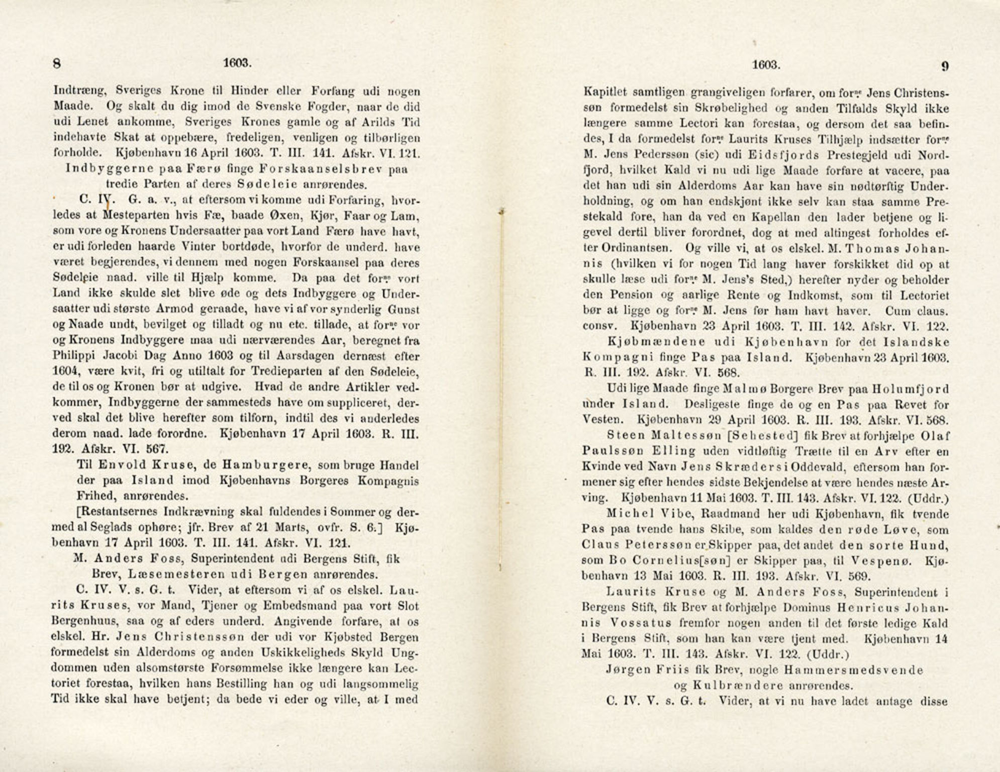 Publikasjoner utgitt av Det Norske Historiske Kildeskriftfond, PUBL/-/-/-: Norske Rigs-Registranter, bind 4, 1603-1618, p. 8-9