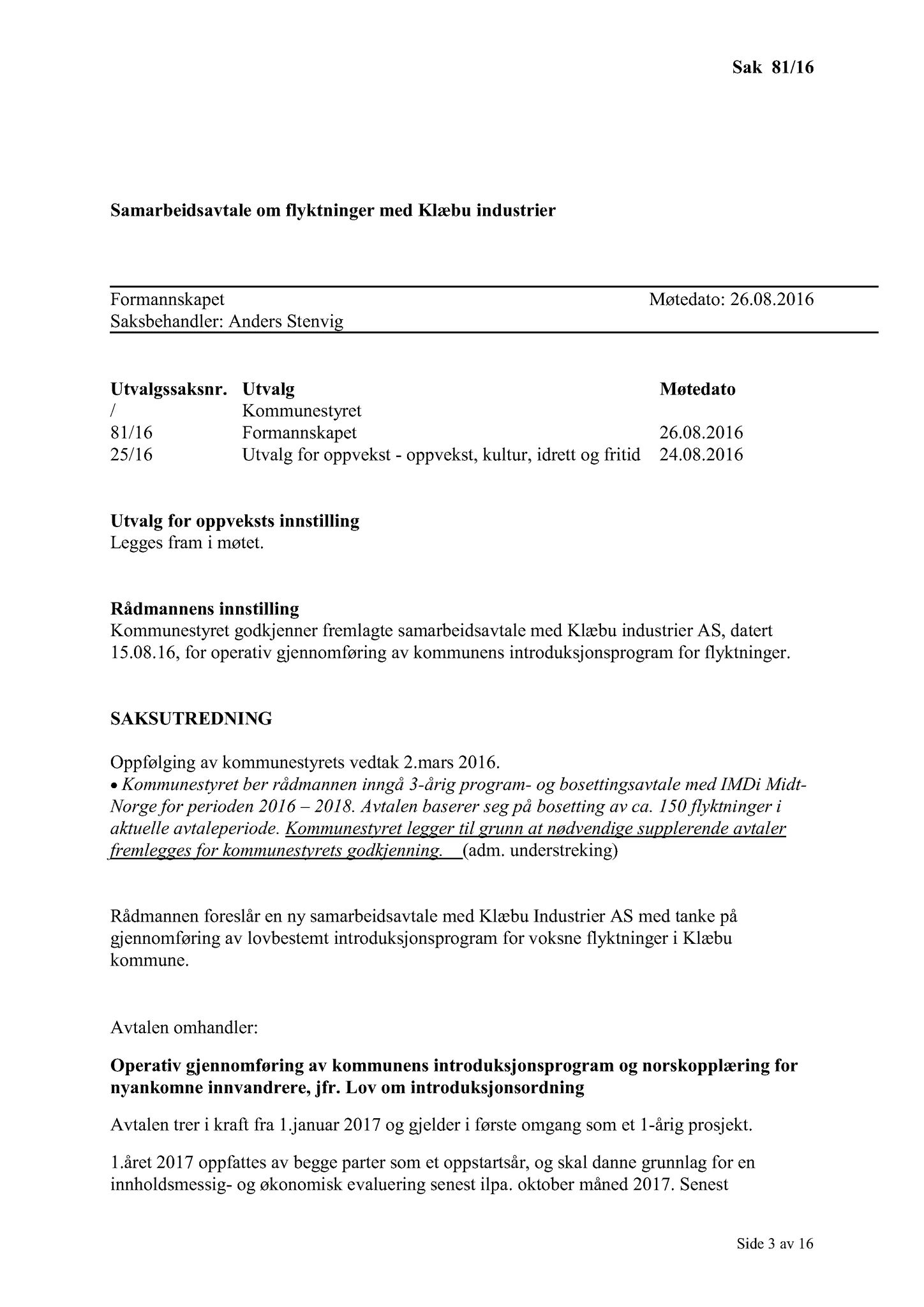 Klæbu Kommune, TRKO/KK/02-FS/L009: Formannsskapet - Møtedokumenter, 2016, p. 1255