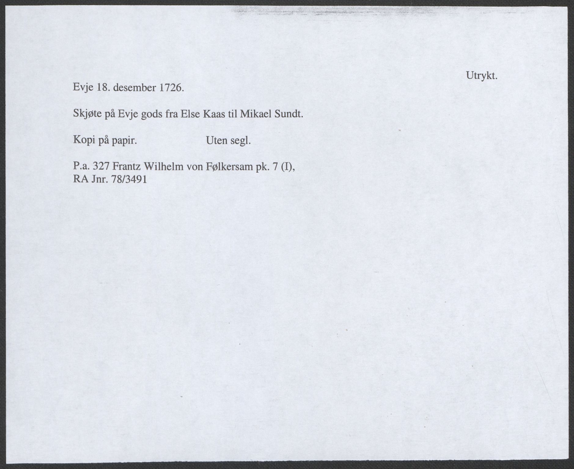 Riksarkivets diplomsamling, RA/EA-5965/F12/L0004: Pk. 7 (I), 1490-1729, p. 294