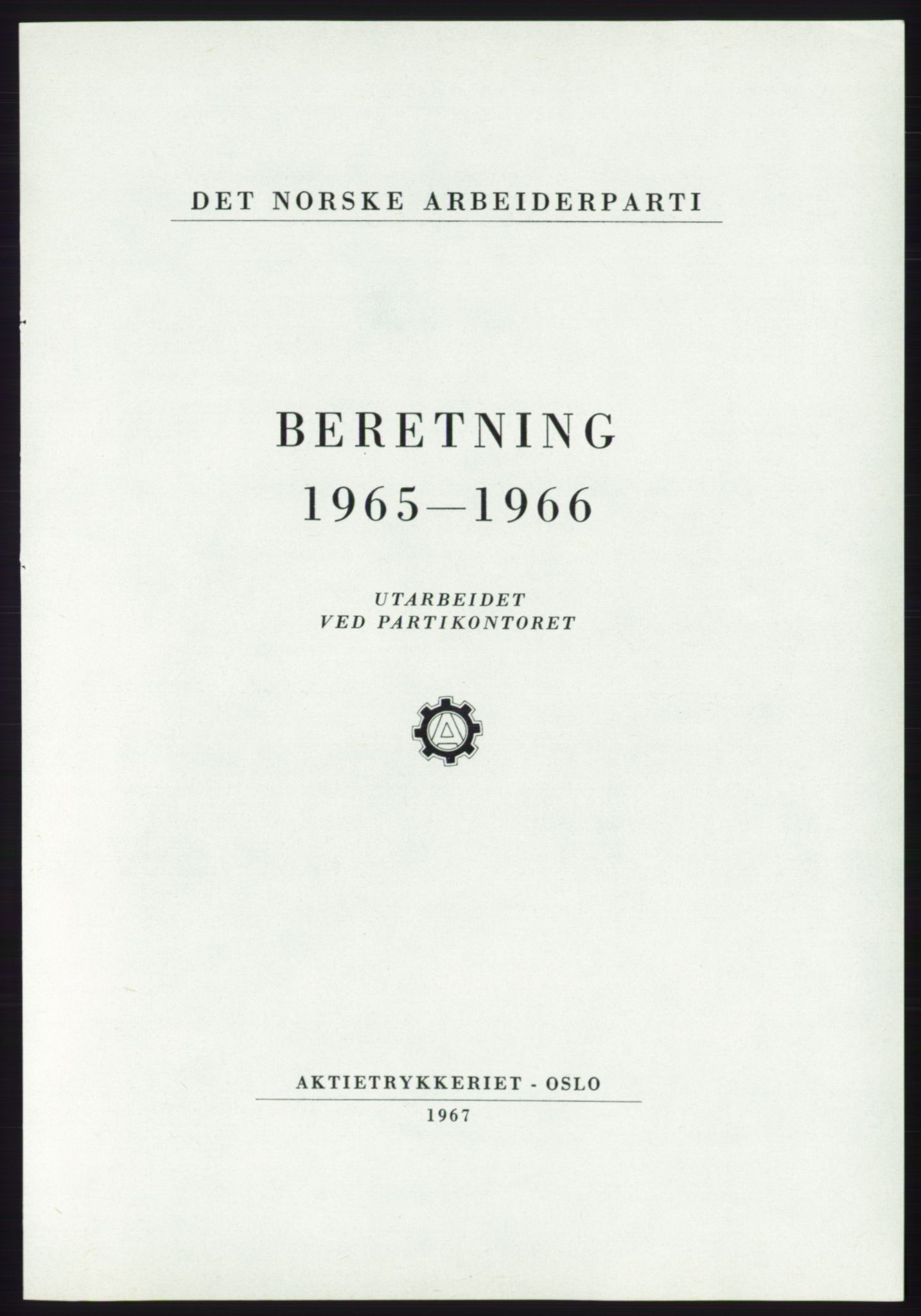 Det norske Arbeiderparti - publikasjoner, AAB/-/-/-: Beretning 1965-1966, 1965-1966
