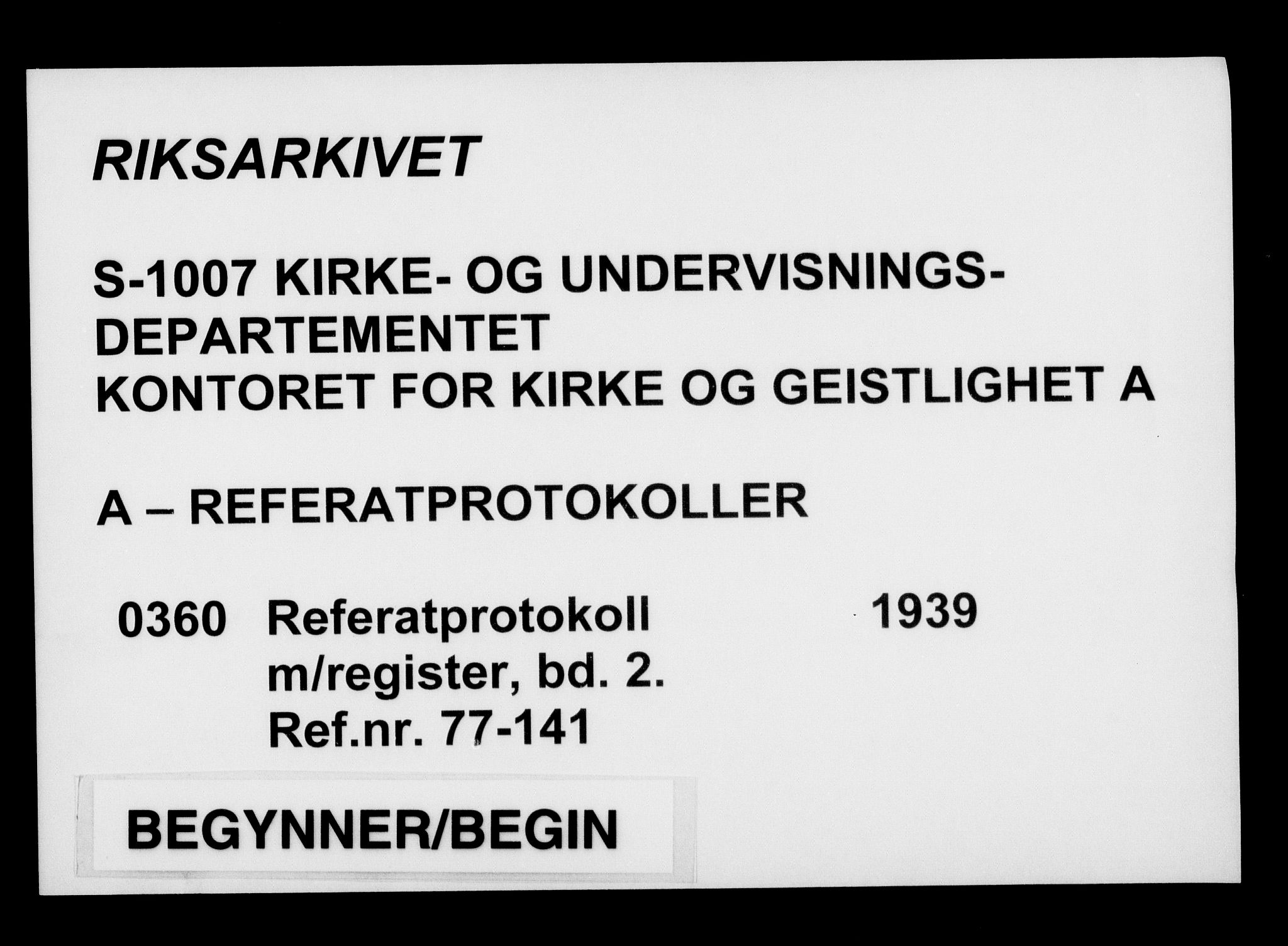 Kirke- og undervisningsdepartementet, Kontoret  for kirke og geistlighet A, AV/RA-S-1007/A/Aa/L0360: Referatprotokoll m/register, bd. 2. Ref.nr. 77-141, 1939