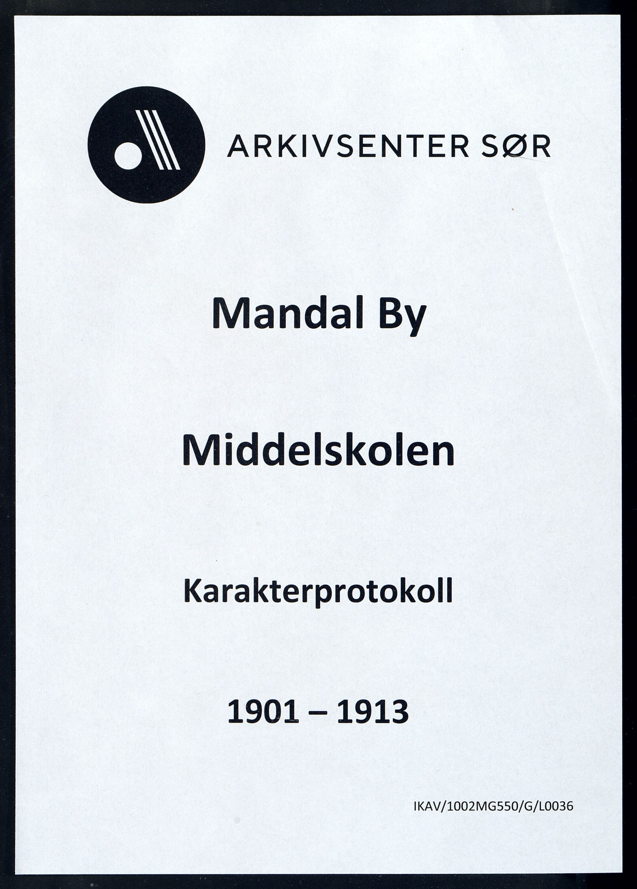 Mandal By - Borgerskolen/Middelskolen/Høiere Allmenskole, ARKSOR/1002MG550/G/L0036: Karakterprotokoll (d), 1901-1913