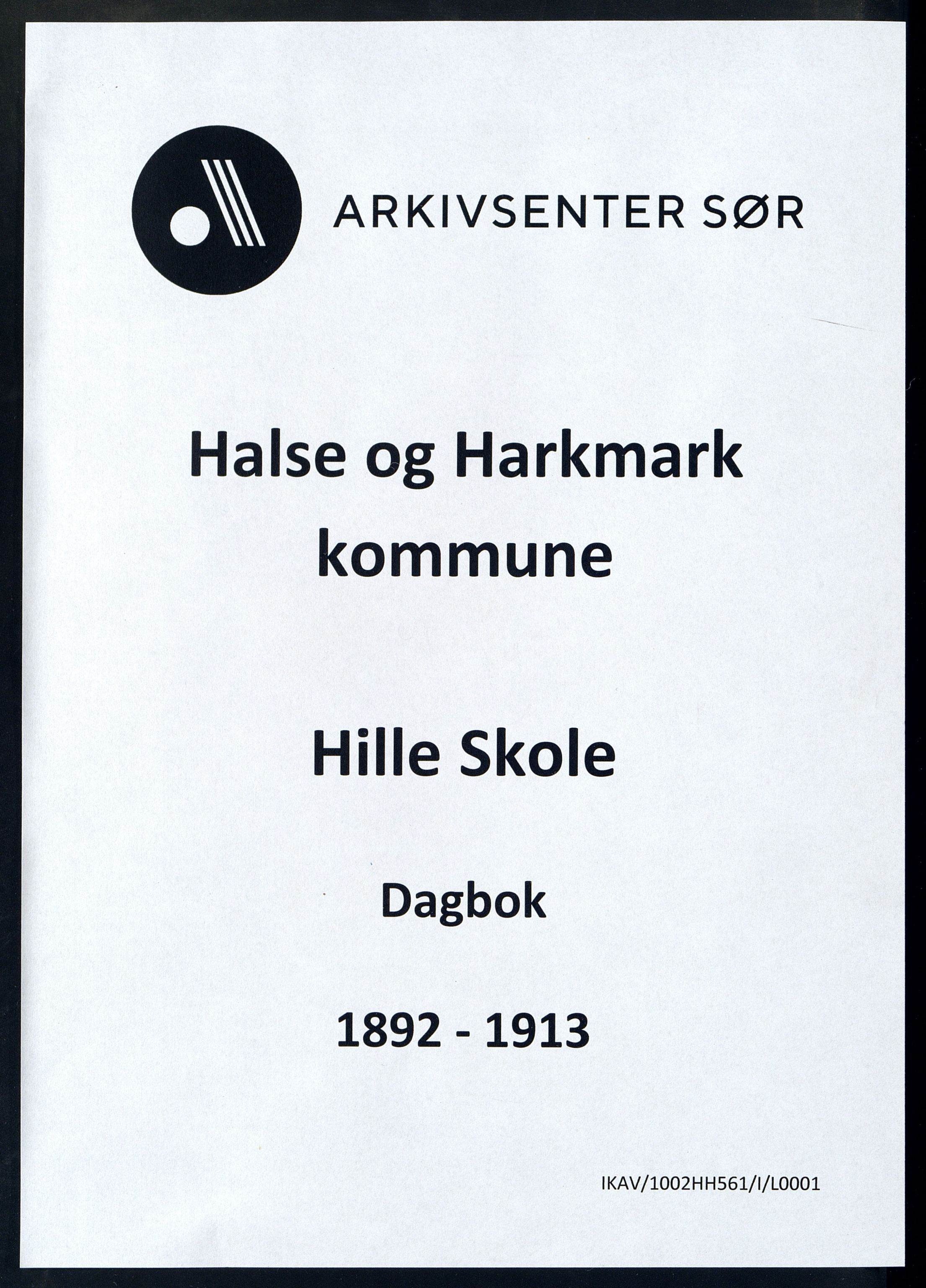 Halse og Harkmark kommune - Hille Skole, ARKSOR/1002HH561/I/L0001: Dagbok, 1892-1913