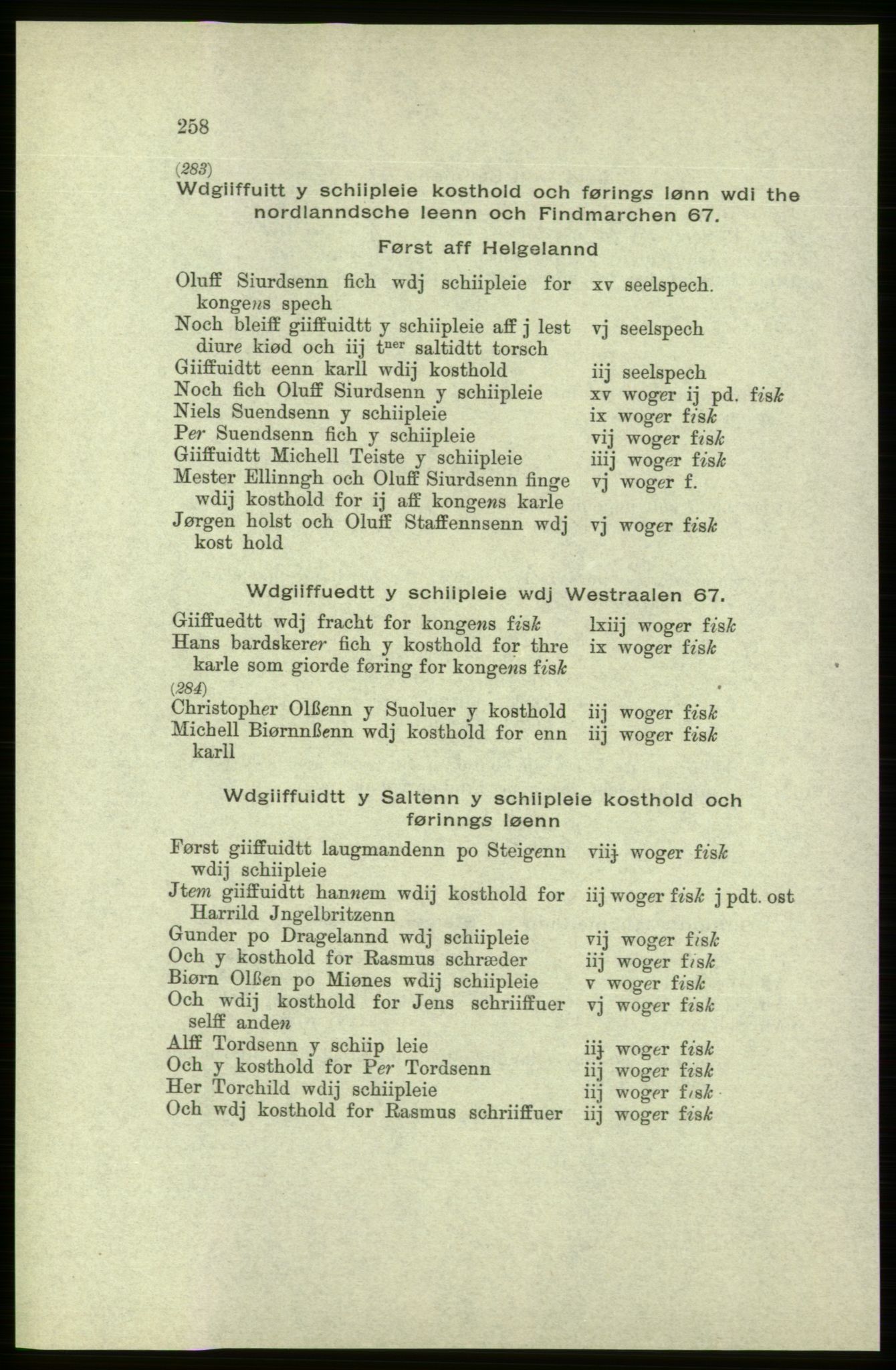 Publikasjoner utgitt av Arkivverket, PUBL/PUBL-001/C/0005: Bind 5: Rekneskap for Bergenhus len 1566-1567: B. Utgift C. Dei nordlandske lena og Finnmark D. Ekstrakt, 1566-1567, p. 258