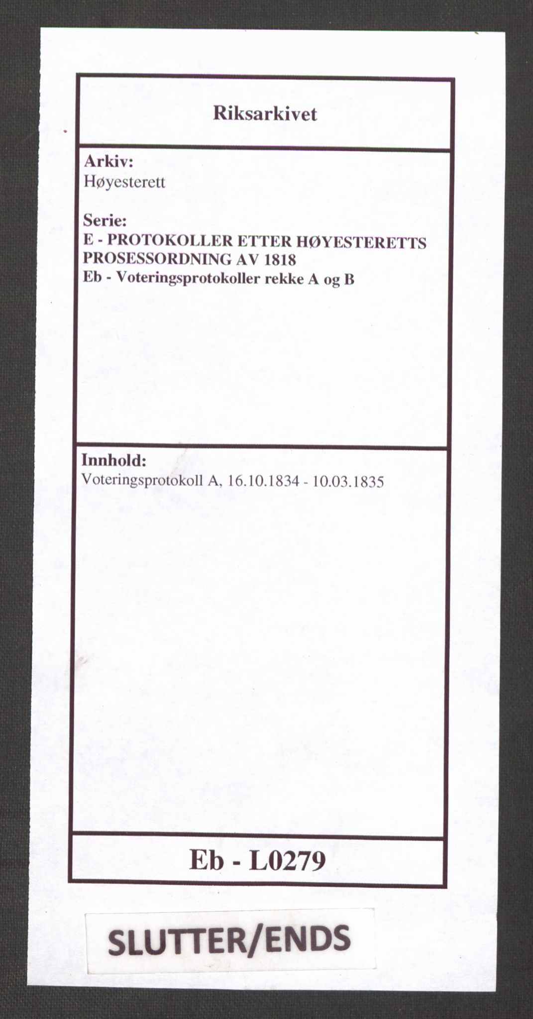 Høyesterett, AV/RA-S-1002/E/Eb/Ebb/L0023/0002: Voteringsprotokoller / Voteringsprotokoll, 1834-1835