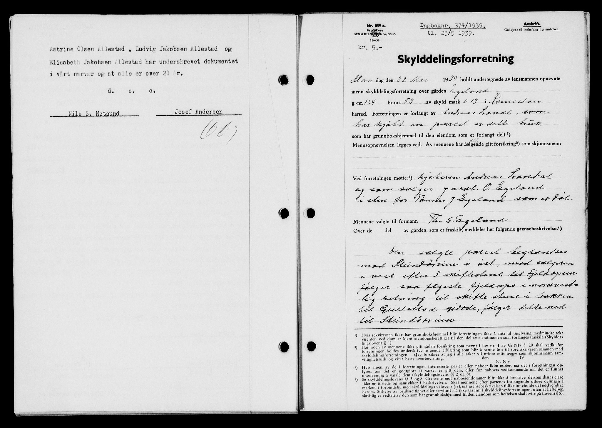 Flekkefjord sorenskriveri, AV/SAK-1221-0001/G/Gb/Gba/L0055: Mortgage book no. A-3, 1939-1939, Diary no: : 374/1939