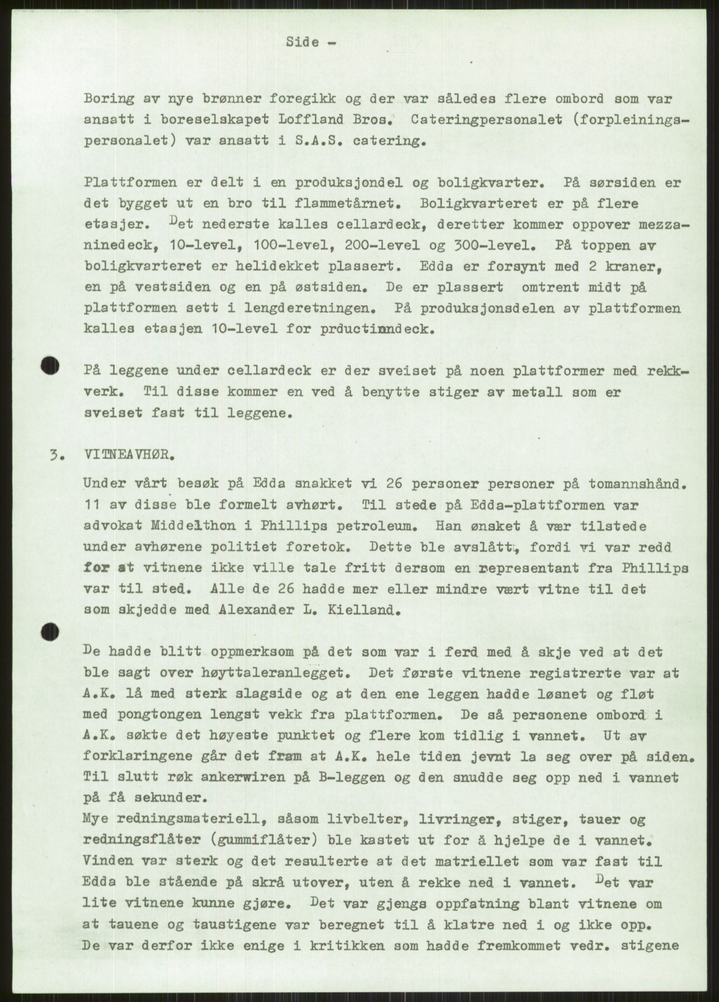 Justisdepartementet, Granskningskommisjonen ved Alexander Kielland-ulykken 27.3.1980, AV/RA-S-1165/D/L0011: 0001 Politiavhør/G Oljedirektoratet (G5)/0003 Møter, beslutninger m.v. vedr. arbeidet til kommisjonen, 1980-1981, p. 6