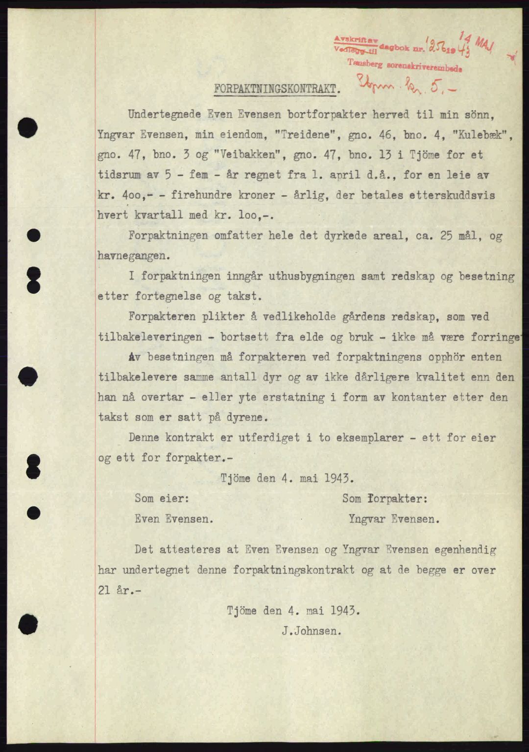 Tønsberg sorenskriveri, AV/SAKO-A-130/G/Ga/Gaa/L0013: Mortgage book no. A13, 1943-1943, Diary no: : 1256/1943