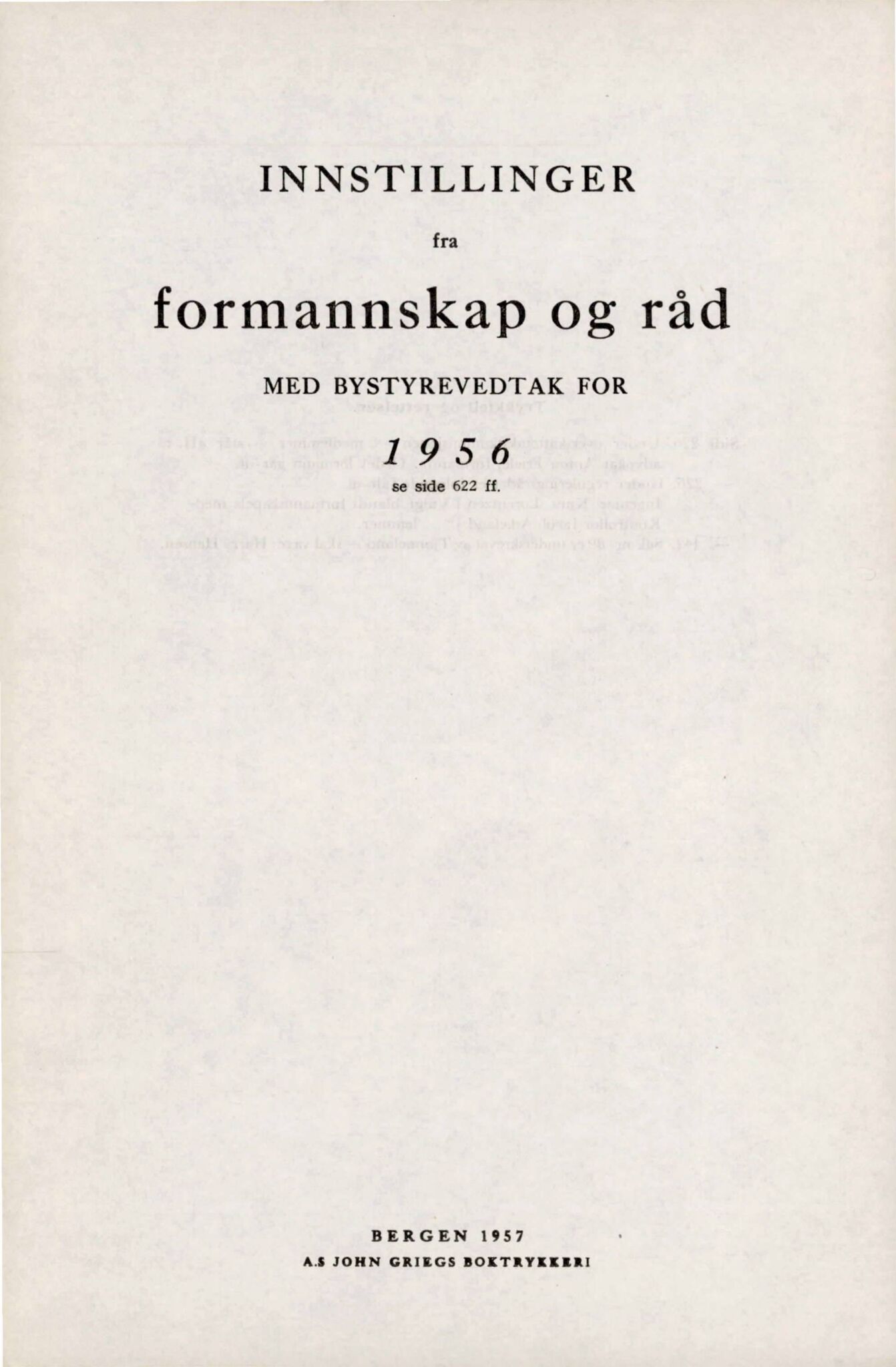 Bergen kommune. Formannskapet, BBA/A-0003/Ad/L0172: Bergens Kommuneforhandlinger, bind I, 1956