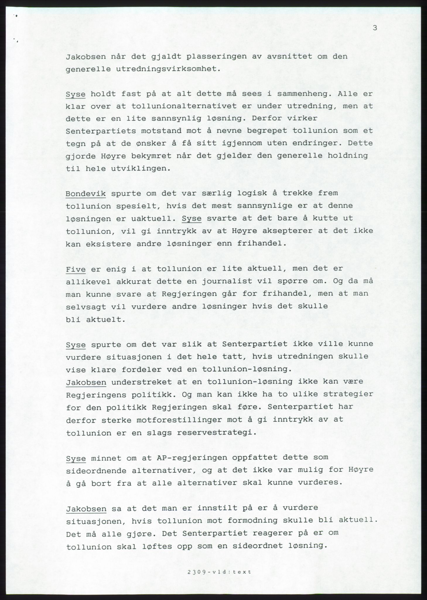 Forhandlingsmøtene 1989 mellom Høyre, KrF og Senterpartiet om dannelse av regjering, AV/RA-PA-0697/A/L0001: Forhandlingsprotokoll med vedlegg, 1989, p. 208