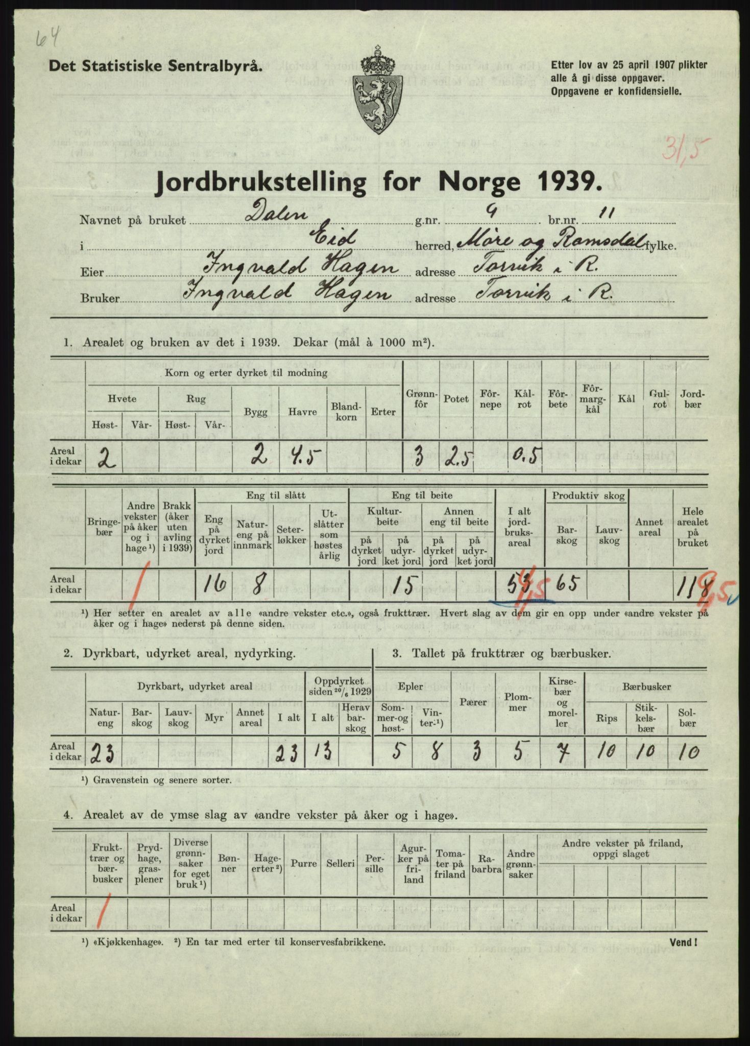 Statistisk sentralbyrå, Næringsøkonomiske emner, Jordbruk, skogbruk, jakt, fiske og fangst, AV/RA-S-2234/G/Gb/L0251: Møre og Romsdal: Voll, Eid, Grytten og Hen, 1939, p. 459