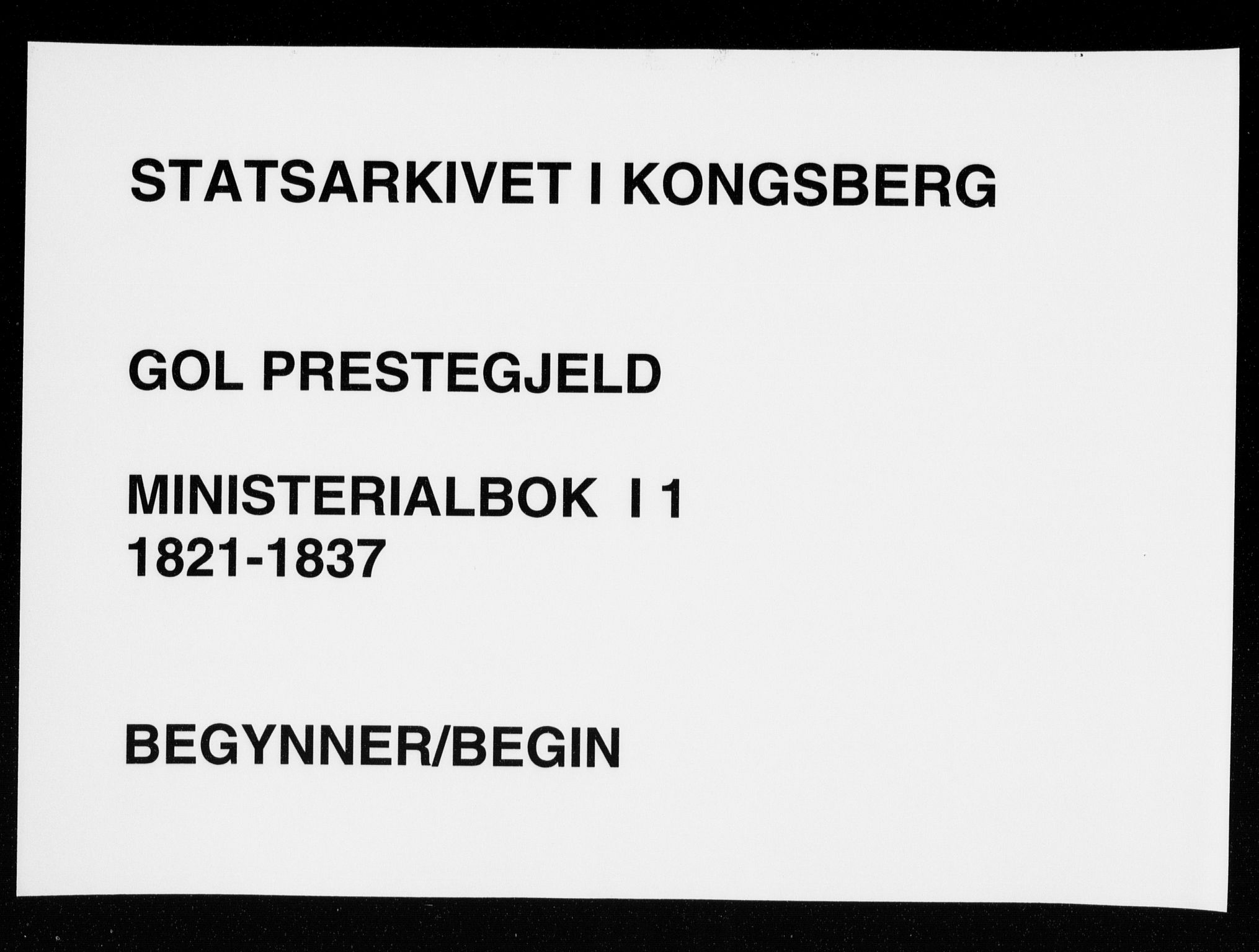 Gol kirkebøker, AV/SAKO-A-226/F/Fa/L0001: Parish register (official) no. I 1, 1821-1837