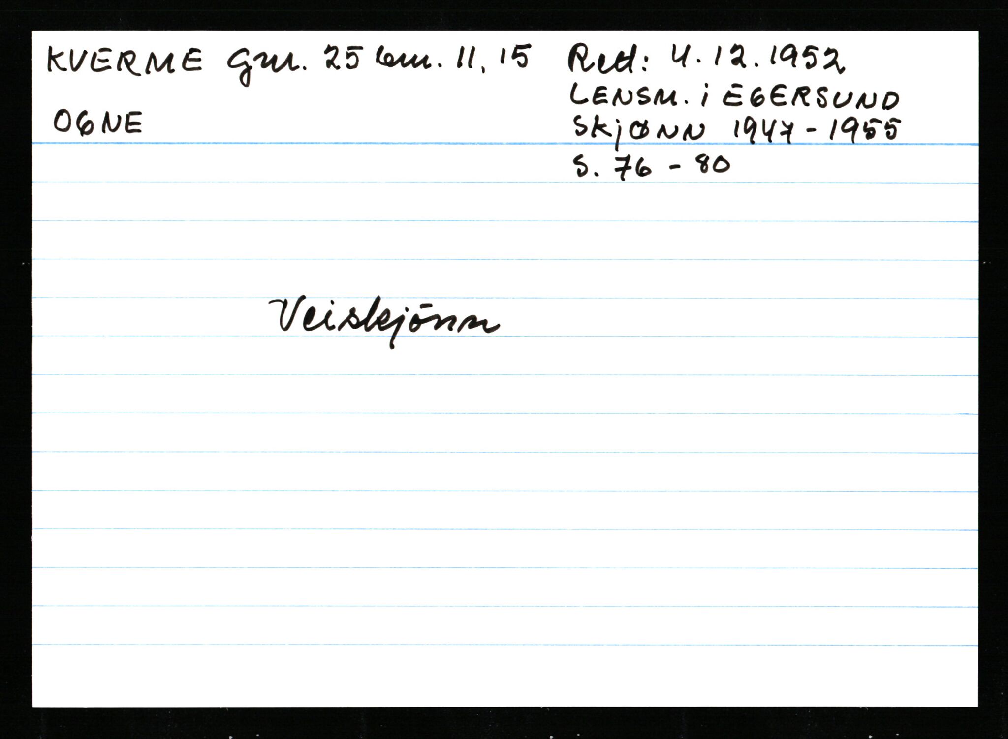 Statsarkivet i Stavanger, AV/SAST-A-101971/03/Y/Ym/L0033: Åstedskort sortert etter gårdsnavn: Kvelland - Lagestranden, 1600-1950, p. 74