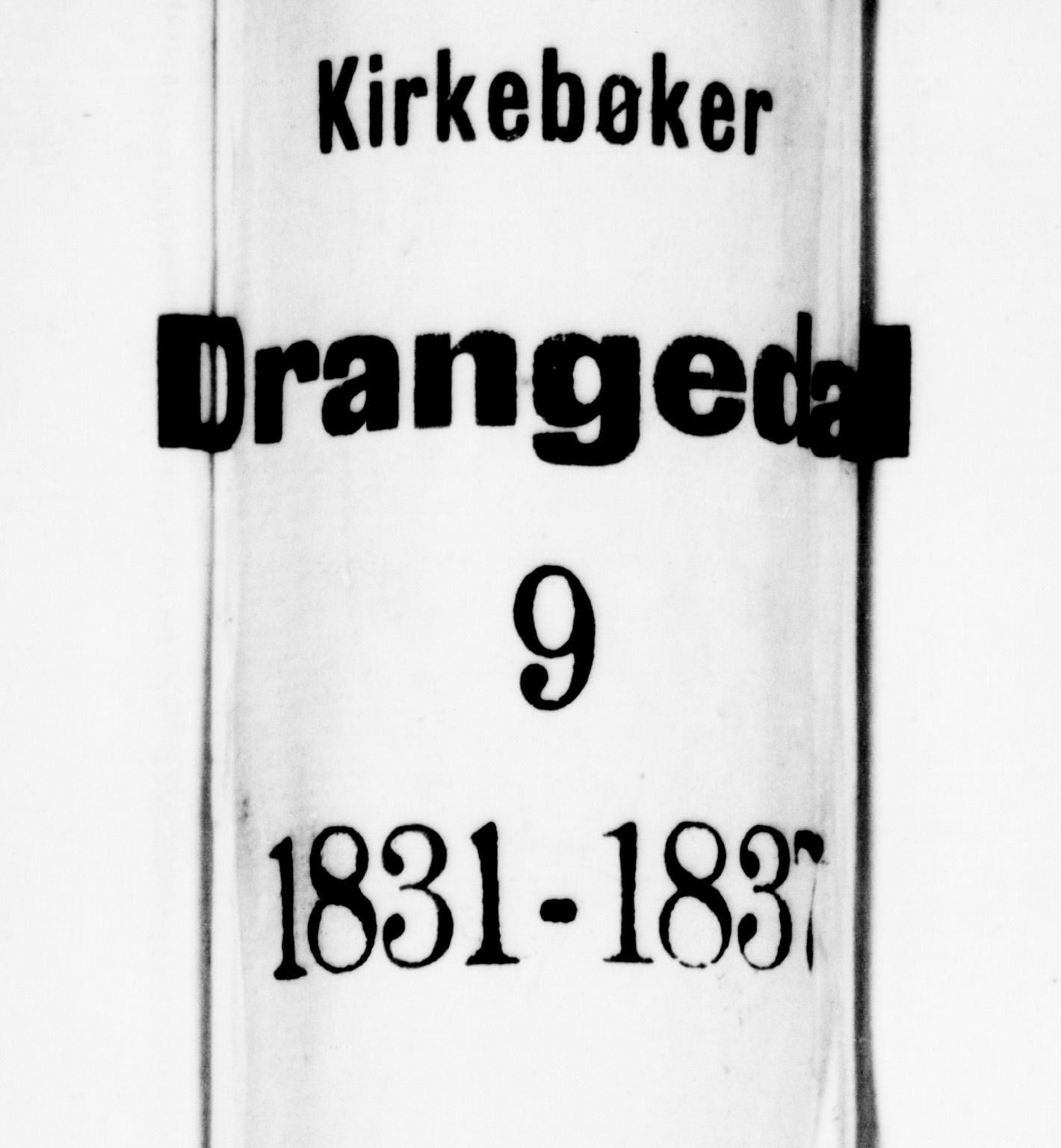 Drangedal kirkebøker, AV/SAKO-A-258/F/Fa/L0006: Parish register (official) no. 6, 1831-1837