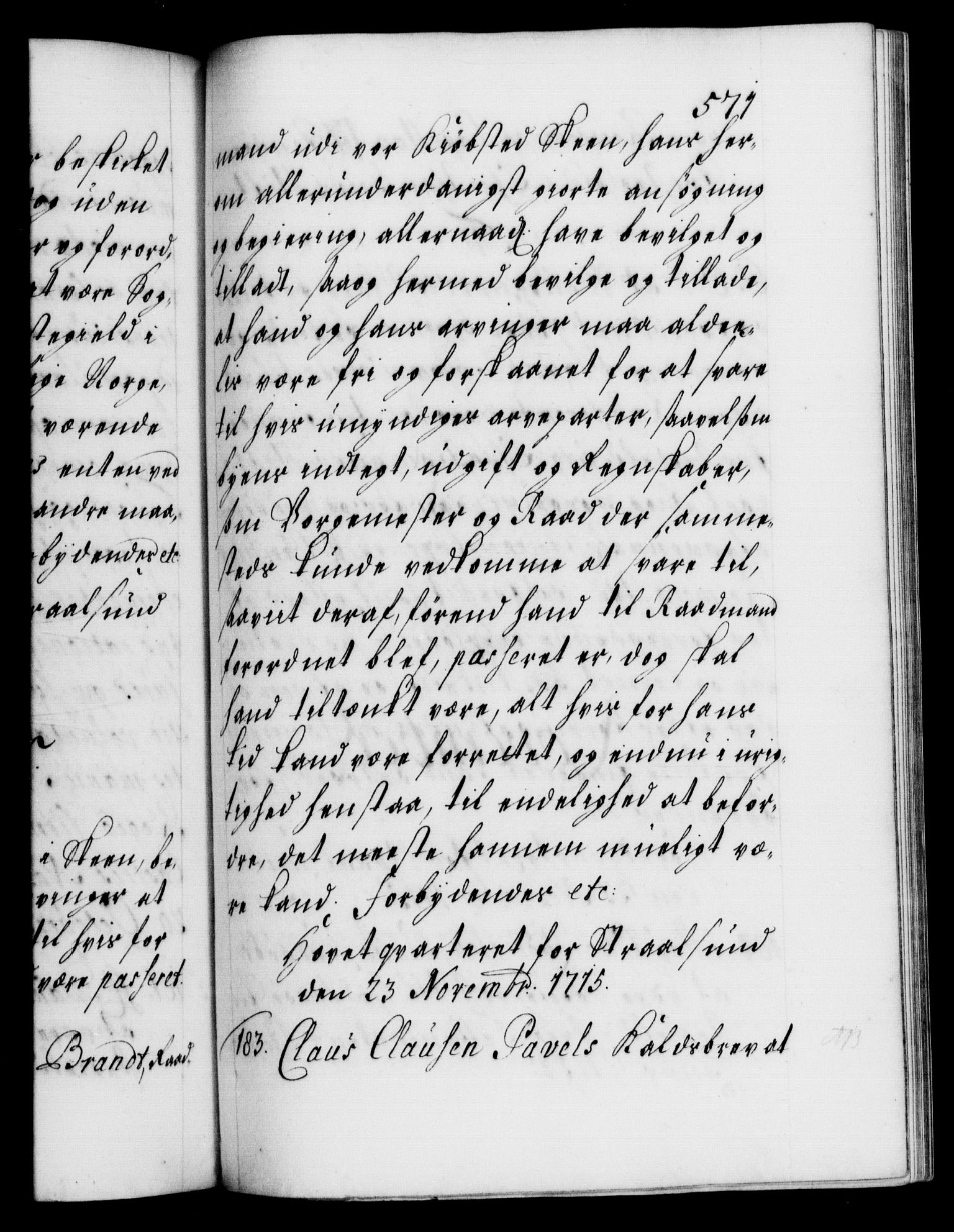 Danske Kanselli 1572-1799, AV/RA-EA-3023/F/Fc/Fca/Fcaa/L0021: Norske registre, 1712-1715, p. 571a