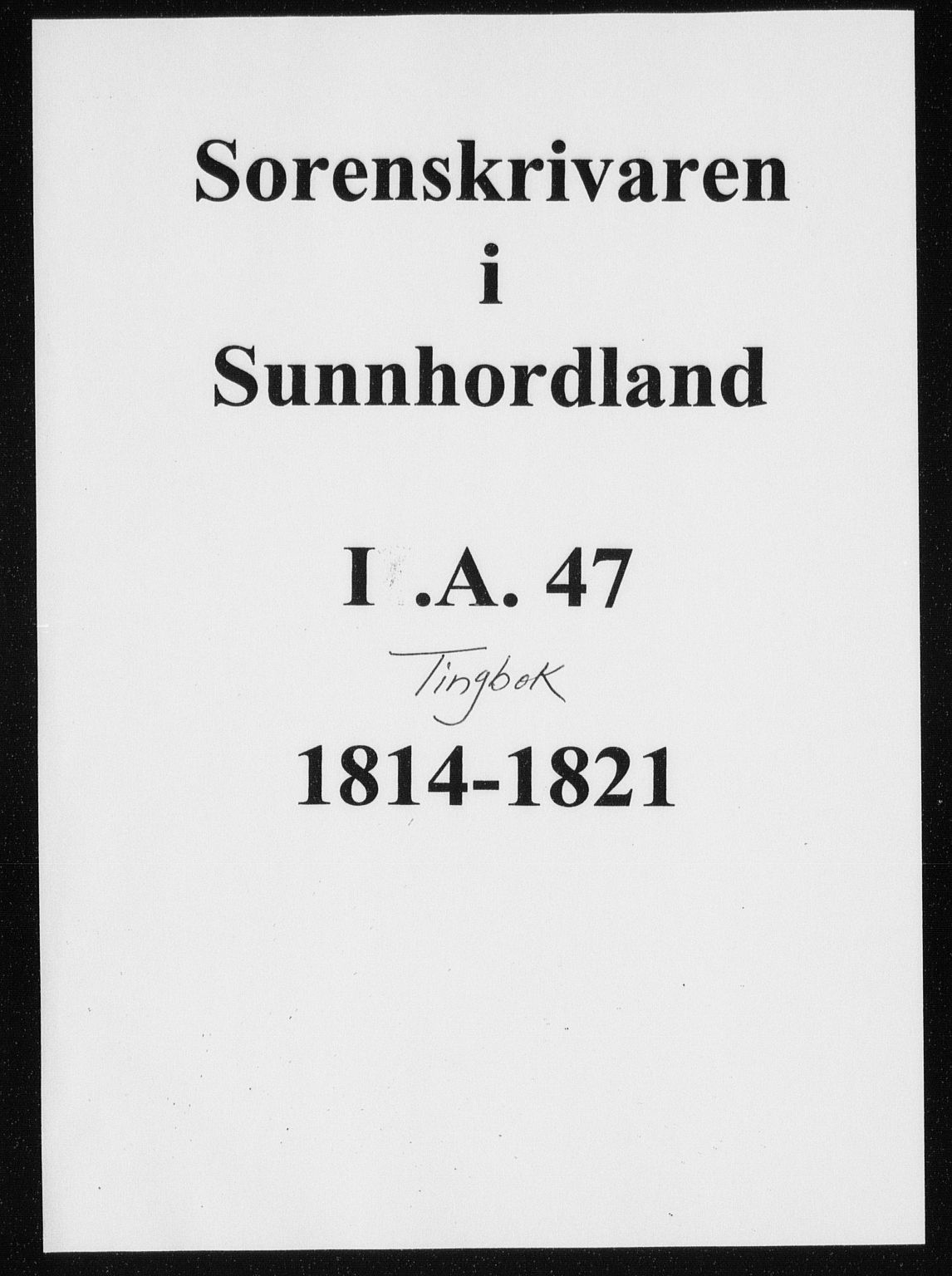 Sunnhordland sorenskrivar, AV/SAB-A-2401/1/F/Faa/L0047: Tingbøker, 1814-1821