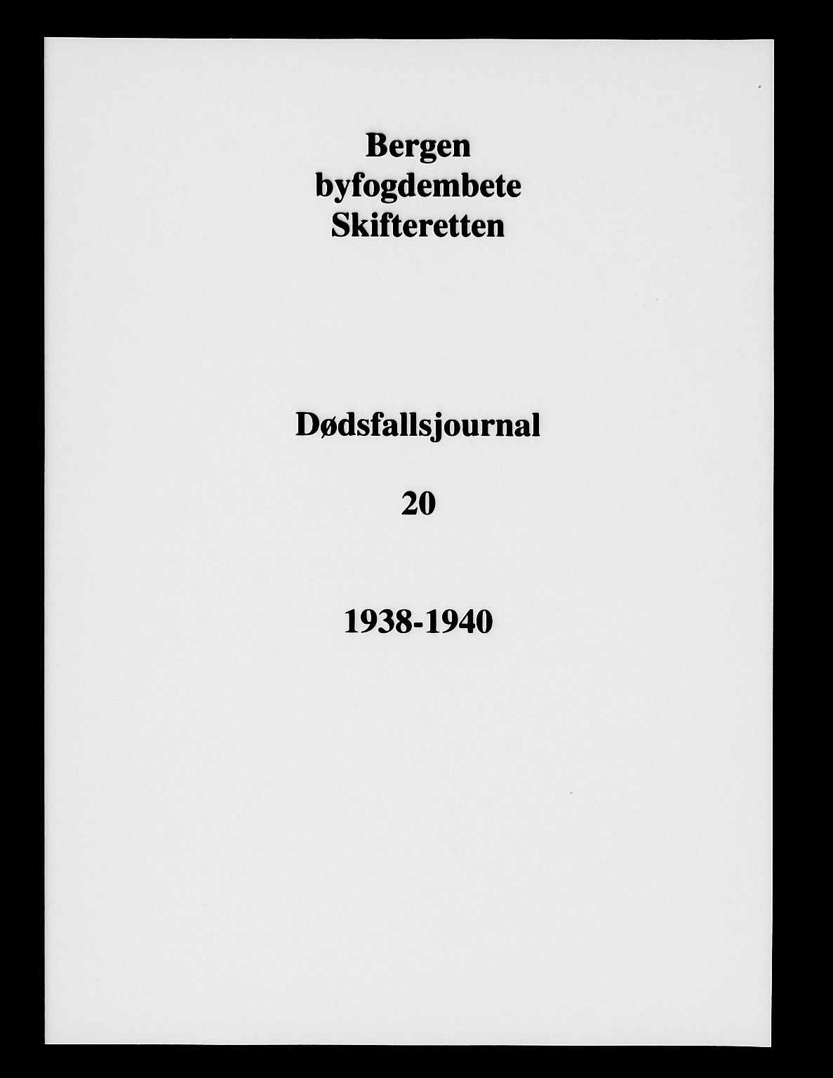 Byfogd og Byskriver i Bergen, AV/SAB-A-3401/06/06Na/L0021: Dødsfallsjournaler, 1938-1940