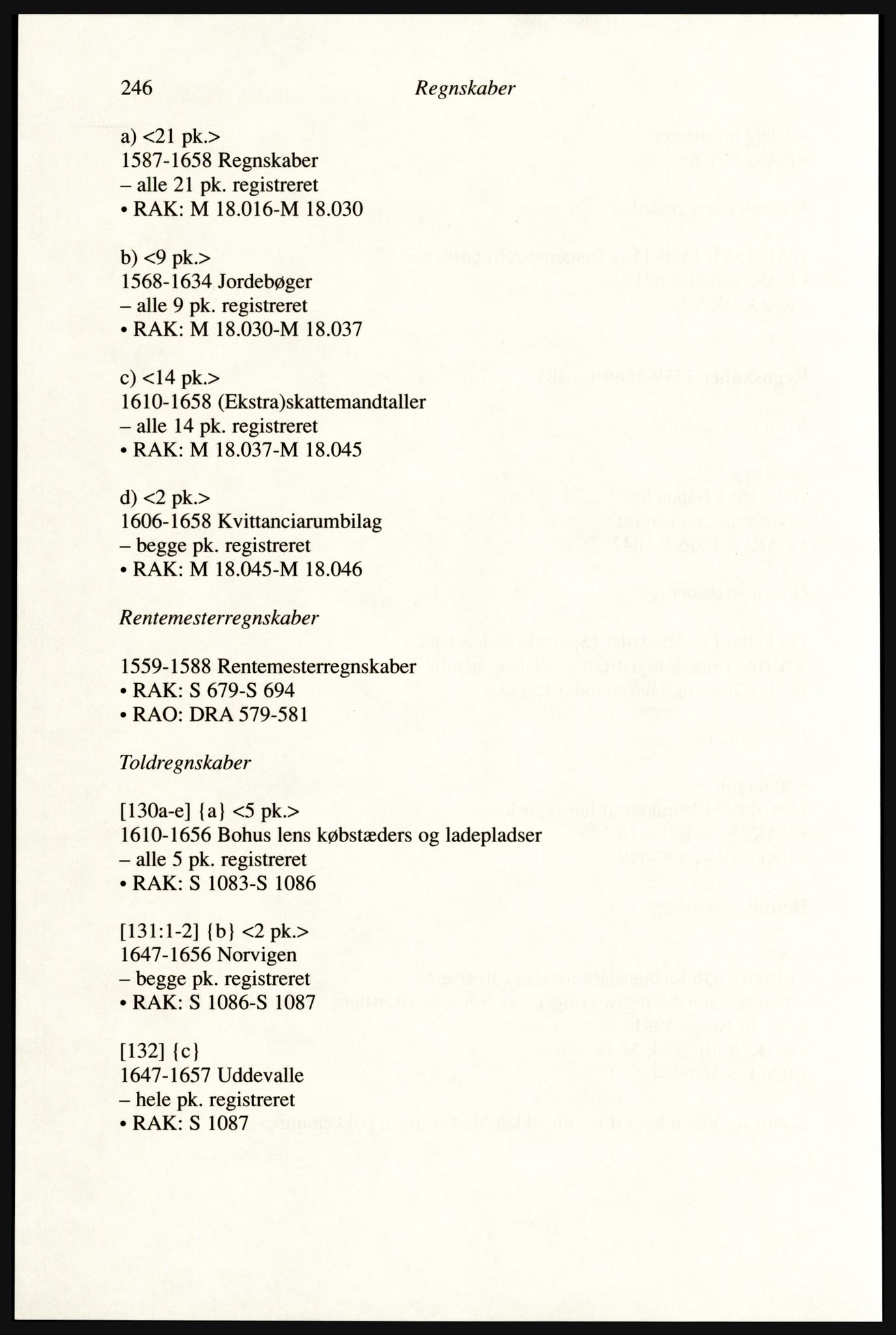 Publikasjoner utgitt av Arkivverket, PUBL/PUBL-001/A/0002: Erik Gøbel: NOREG, Tværregistratur over norgesrelevant materiale i Rigsarkivet i København (2000), 2000, p. 248