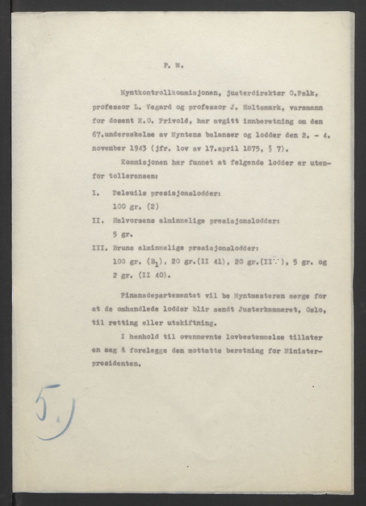 NS-administrasjonen 1940-1945 (Statsrådsekretariatet, de kommisariske statsråder mm), AV/RA-S-4279/D/Db/L0090: Foredrag til vedtak utenfor ministermøte, 1942-1945, p. 126