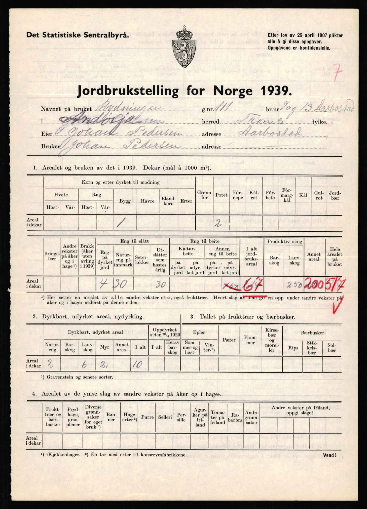 Statistisk sentralbyrå, Næringsøkonomiske emner, Jordbruk, skogbruk, jakt, fiske og fangst, AV/RA-S-2234/G/Gb/L0339: Troms: Andørja, Astafjord og Lavangen, 1939, p. 825