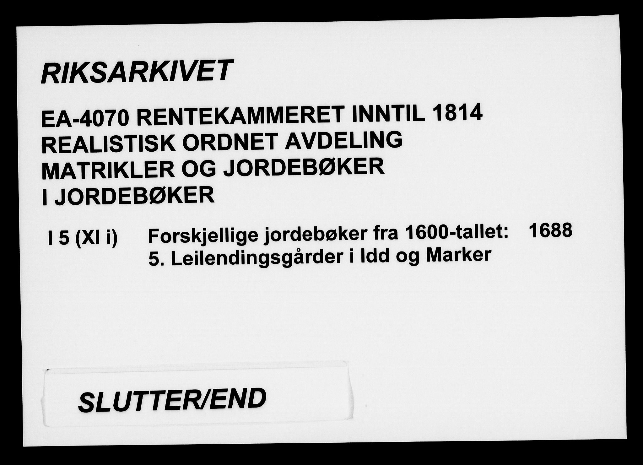 Rentekammeret inntil 1814, Realistisk ordnet avdeling, AV/RA-EA-4070/N/Na/L0005/0005: [XI j]: Forskjellige jordebøker fra 1600-tallet: / Leilendingsgårder i Idd og Marker, 1688