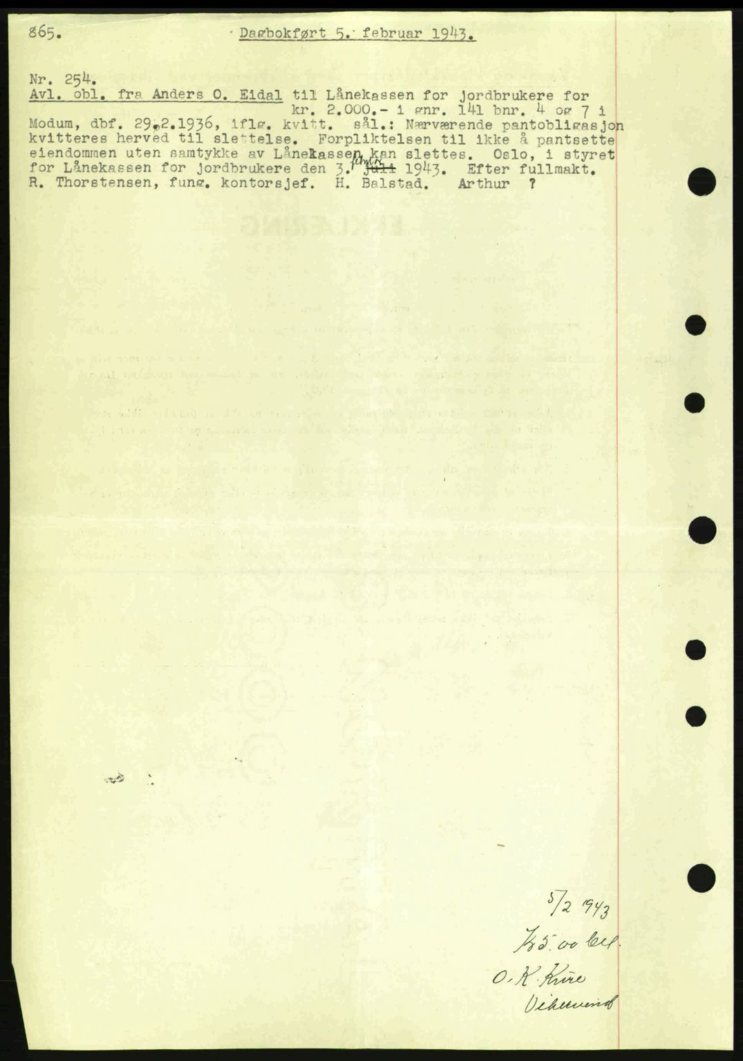 Eiker, Modum og Sigdal sorenskriveri, SAKO/A-123/G/Ga/Gab/L0047: Mortgage book no. A17, 1942-1943, Diary no: : 254/1943