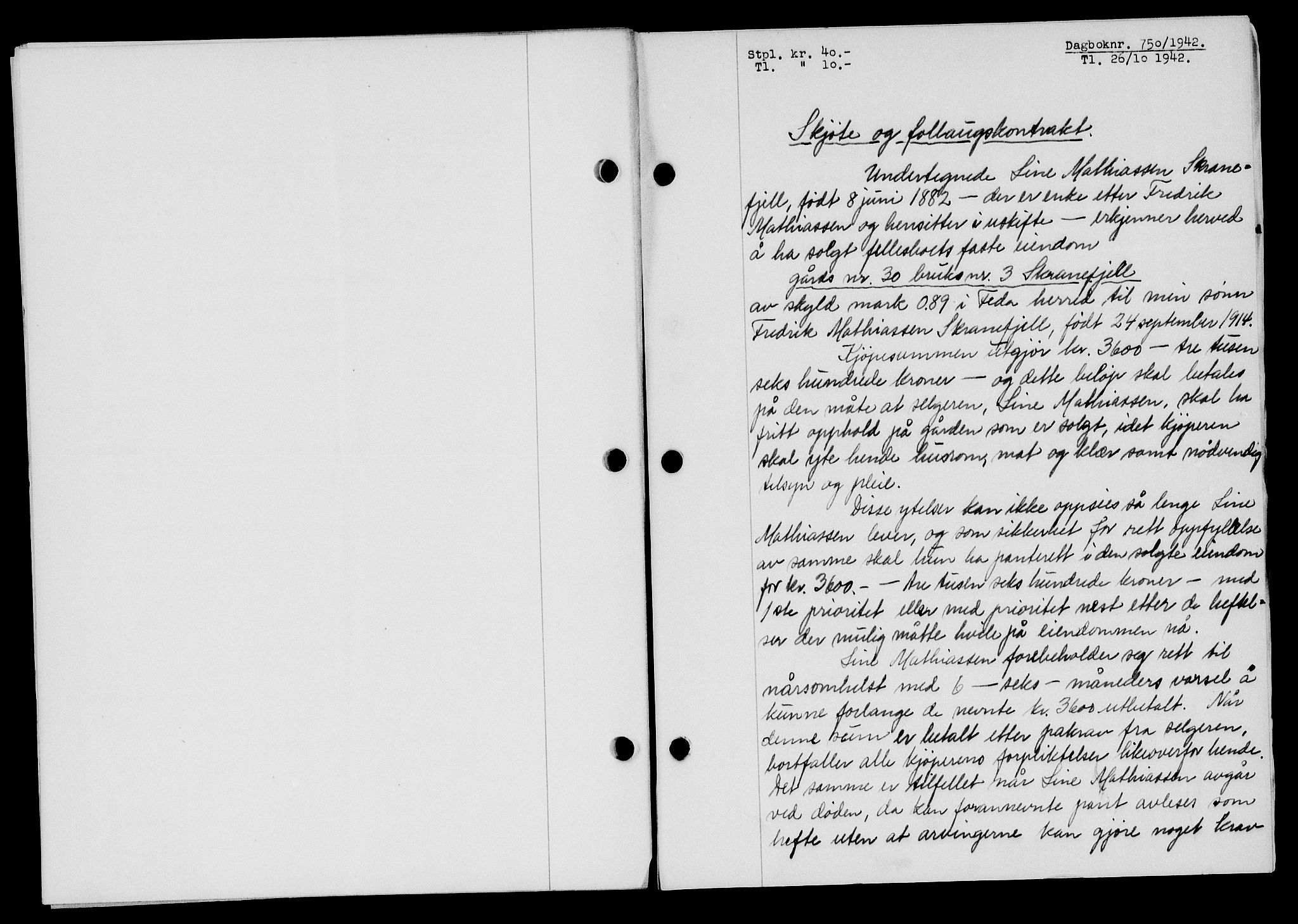 Flekkefjord sorenskriveri, SAK/1221-0001/G/Gb/Gba/L0058: Mortgage book no. A-6, 1942-1944, Diary no: : 750/1942