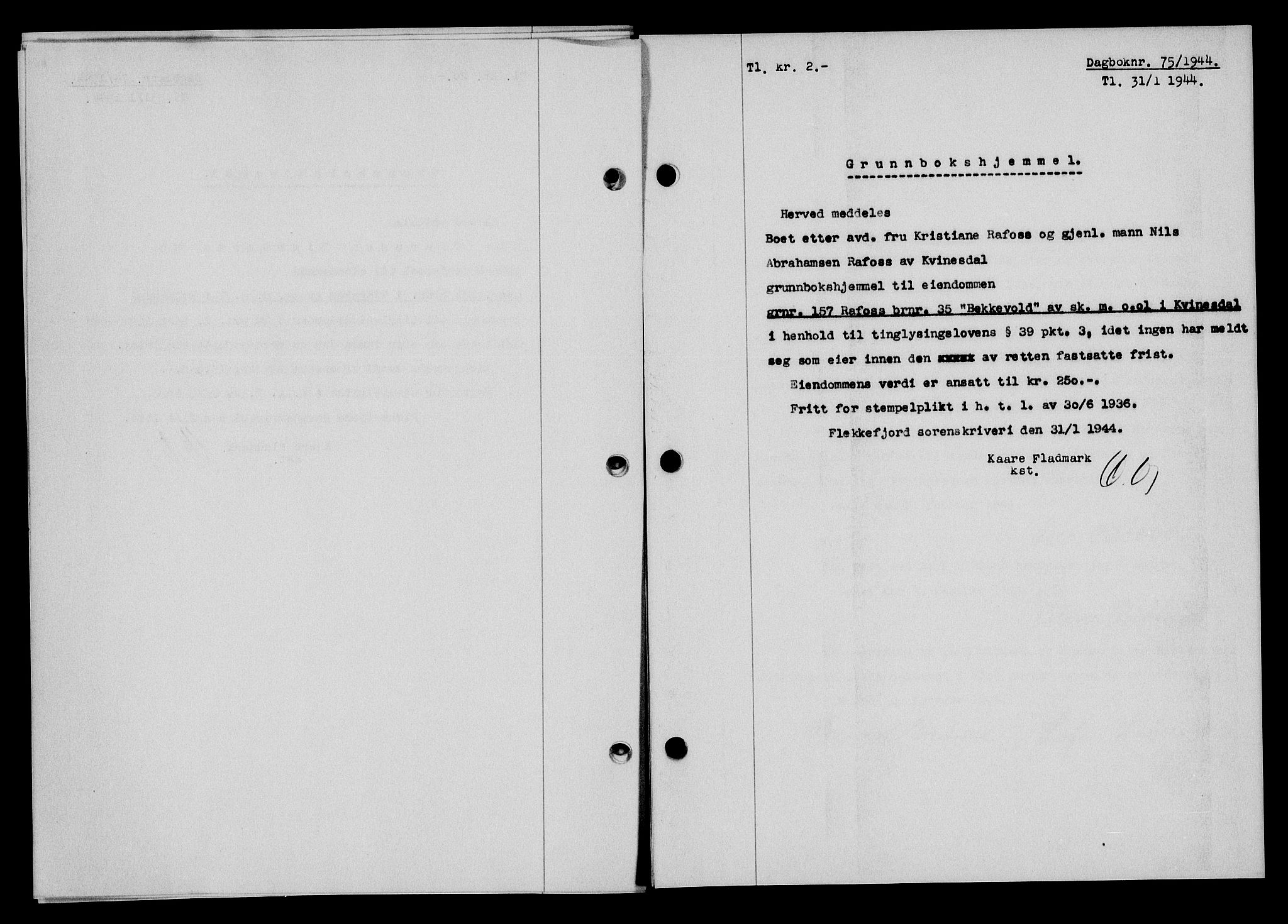 Flekkefjord sorenskriveri, SAK/1221-0001/G/Gb/Gba/L0059: Mortgage book no. A-7, 1944-1945, Diary no: : 75/1944