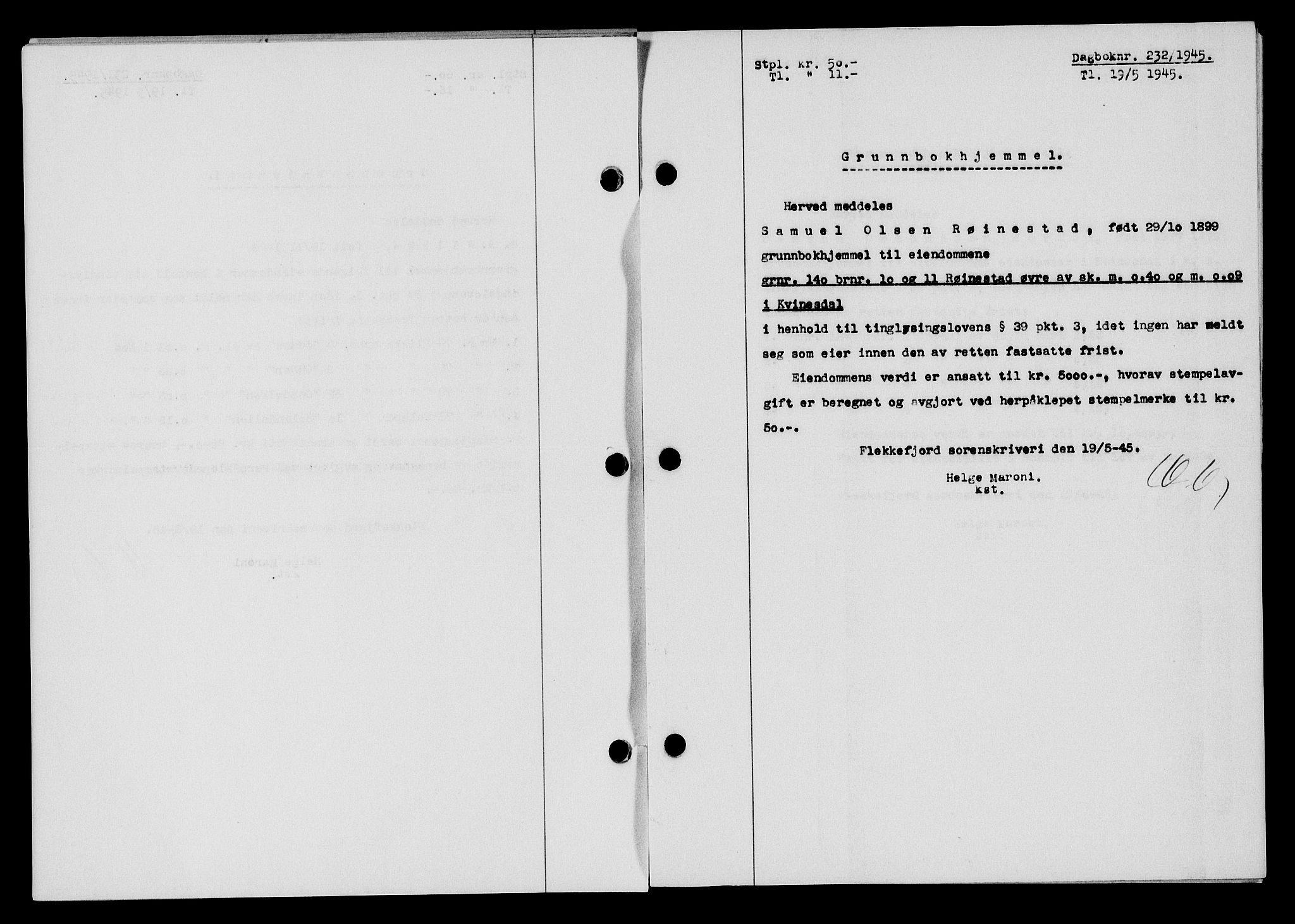 Flekkefjord sorenskriveri, SAK/1221-0001/G/Gb/Gba/L0059: Mortgage book no. A-7, 1944-1945, Diary no: : 232/1945