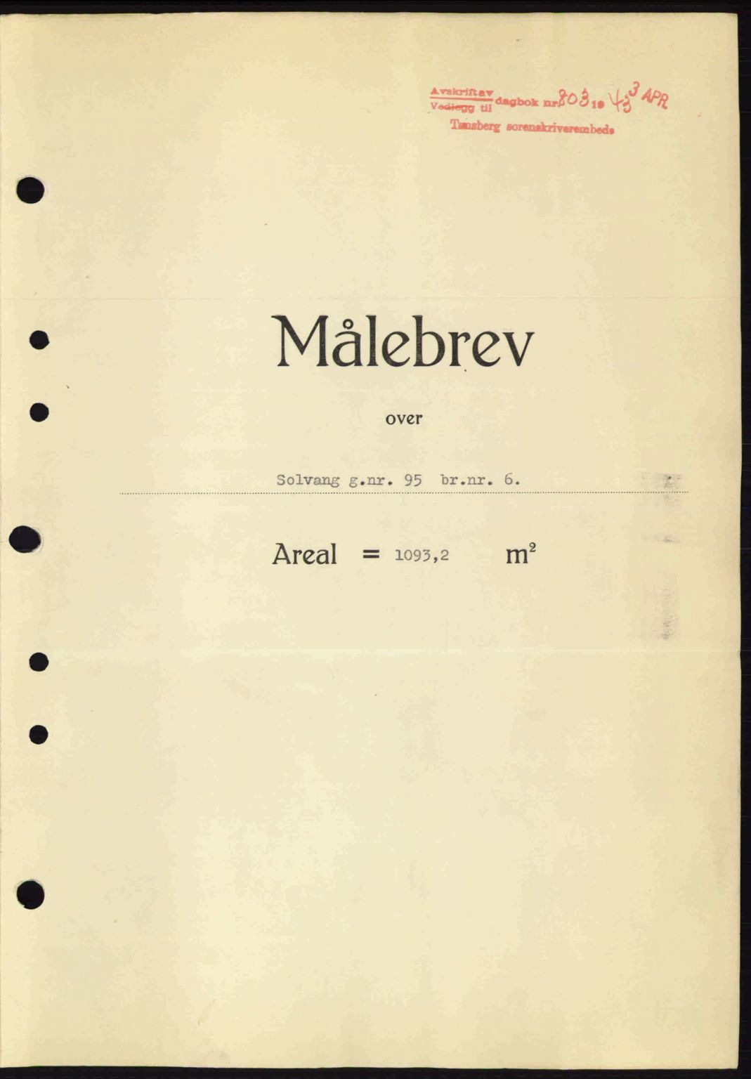 Tønsberg sorenskriveri, AV/SAKO-A-130/G/Ga/Gaa/L0013: Mortgage book no. A13, 1943-1943, Diary no: : 803/1943