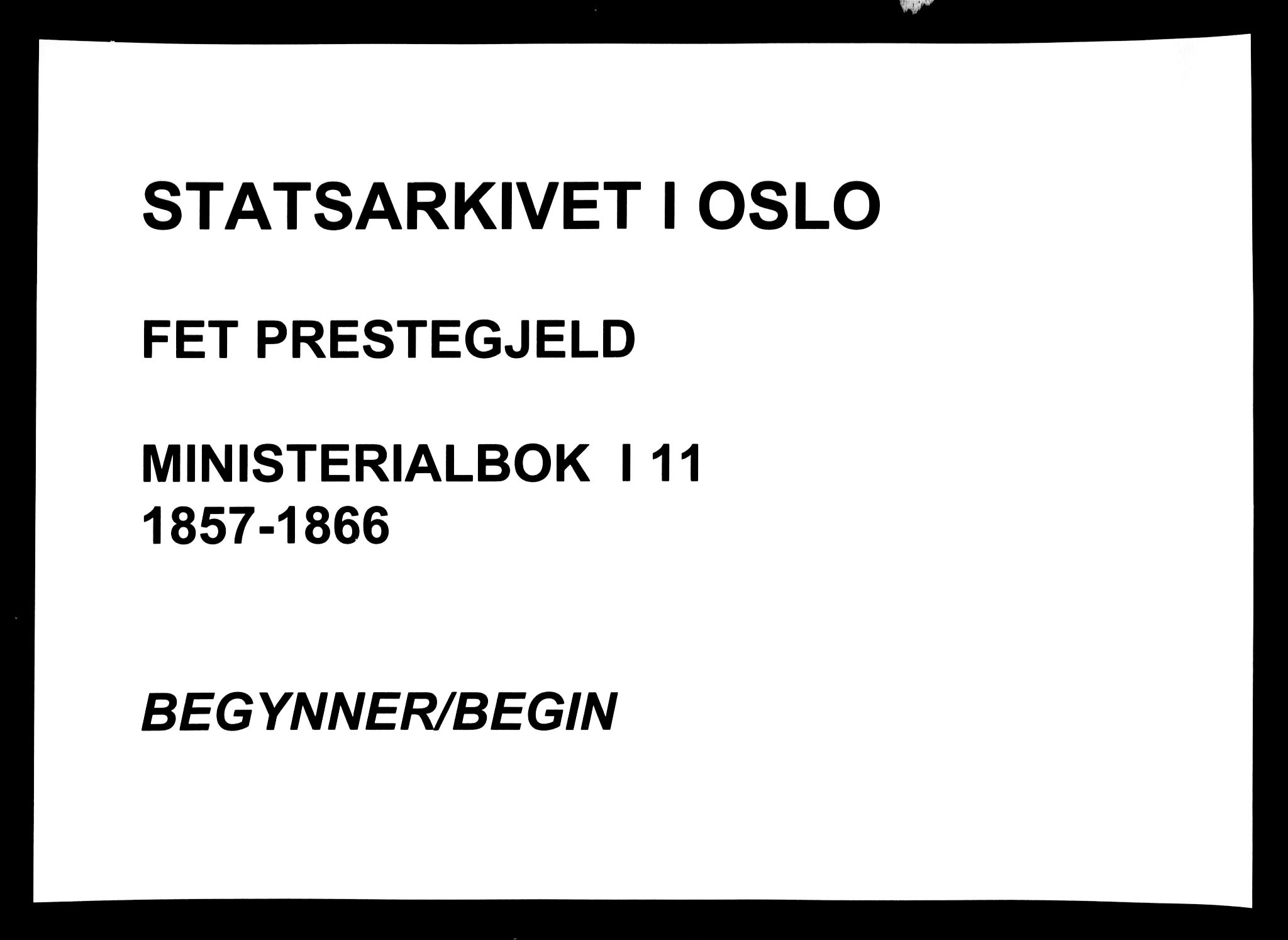 Fet prestekontor Kirkebøker, SAO/A-10370a/F/Fa/L0011: Parish register (official) no. I 11, 1857-1866