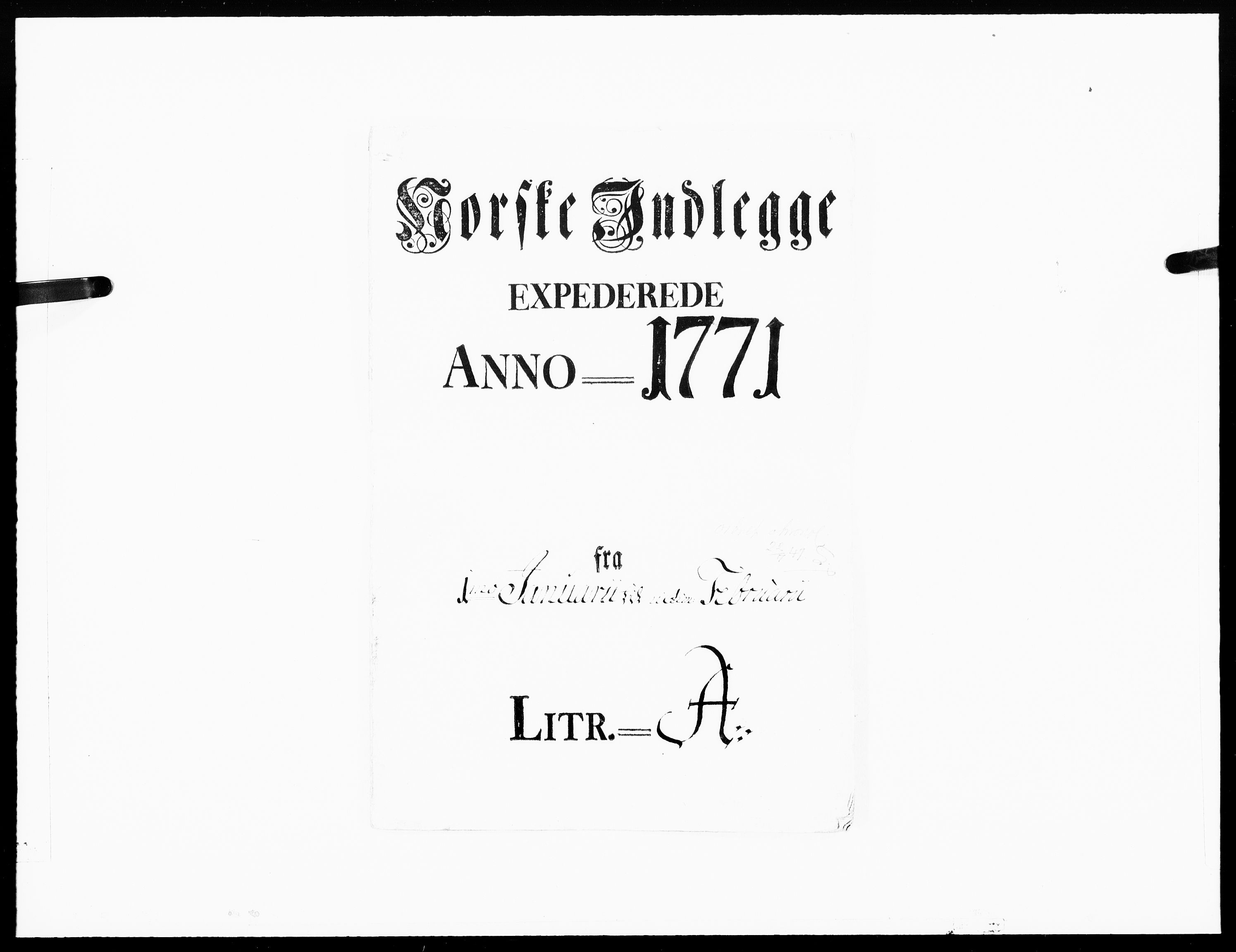Danske Kanselli 1572-1799, RA/EA-3023/F/Fc/Fcc/Fcca/L0203: Norske innlegg 1572-1799, 1771, p. 1