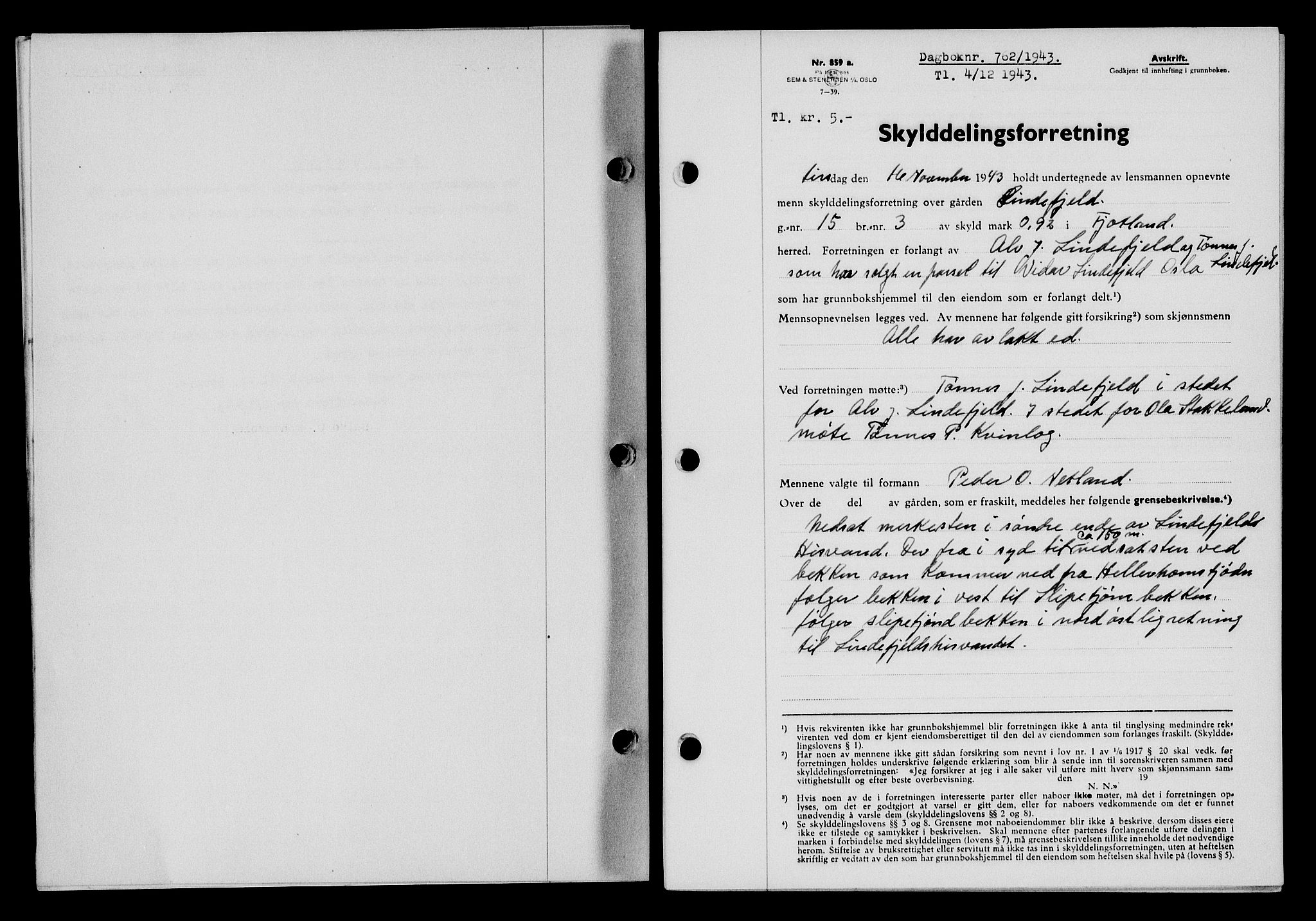 Flekkefjord sorenskriveri, SAK/1221-0001/G/Gb/Gba/L0058: Mortgage book no. A-6, 1942-1944, Diary no: : 762/1943