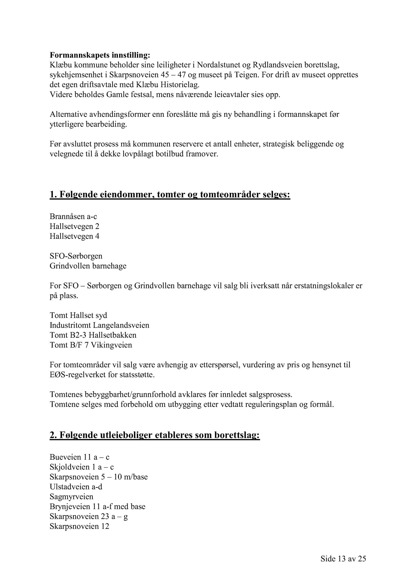 Klæbu Kommune, TRKO/KK/02-FS/L002: Formannsskapet - Møtedokumenter, 2009, p. 525