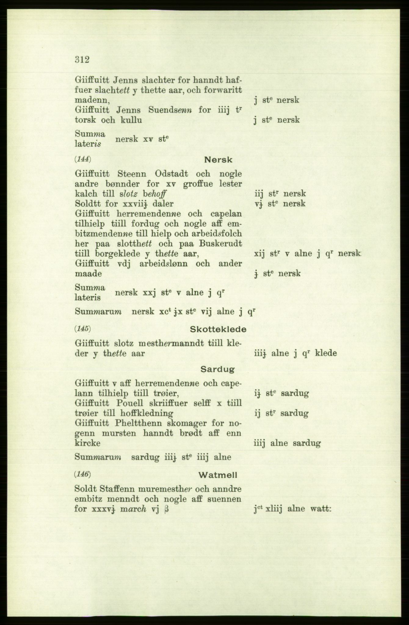 Publikasjoner utgitt av Arkivverket, PUBL/PUBL-001/C/0001: Bind 1: Rekneskap for Akershus len 1557-1558, 1557-1558, p. 312