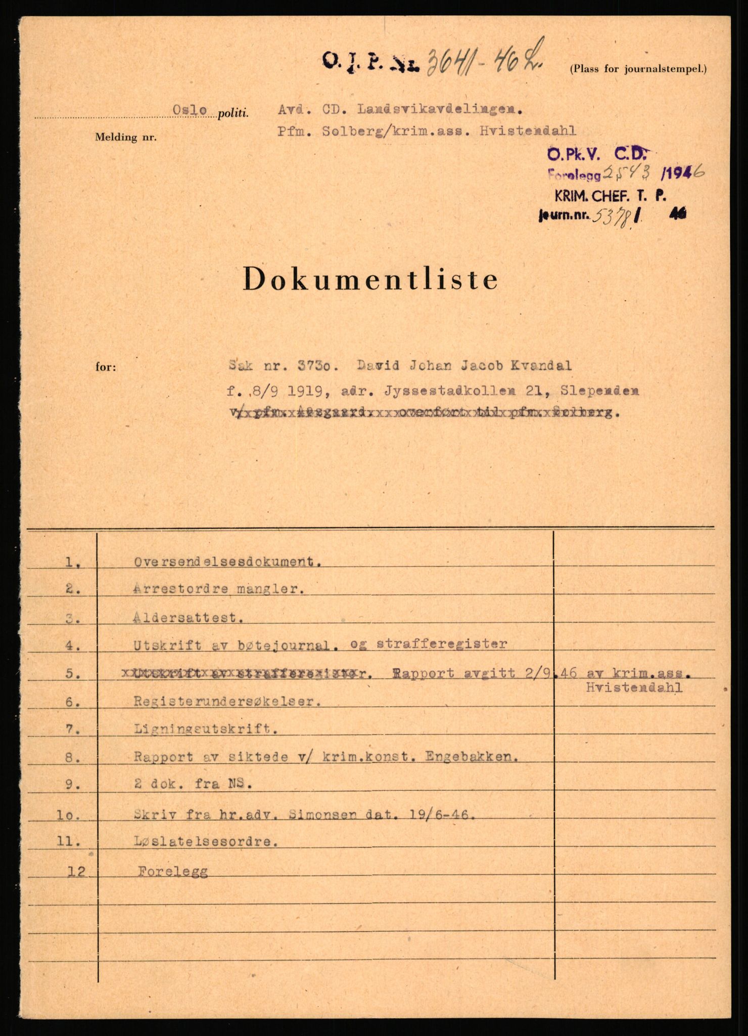 Landssvikarkivet, Oslo politikammer, AV/RA-S-3138-01/D/Dd/L0033/0330: Forelegg, anr. 3646 - 3730 / Anr. 3730, 1945-1946, p. 2