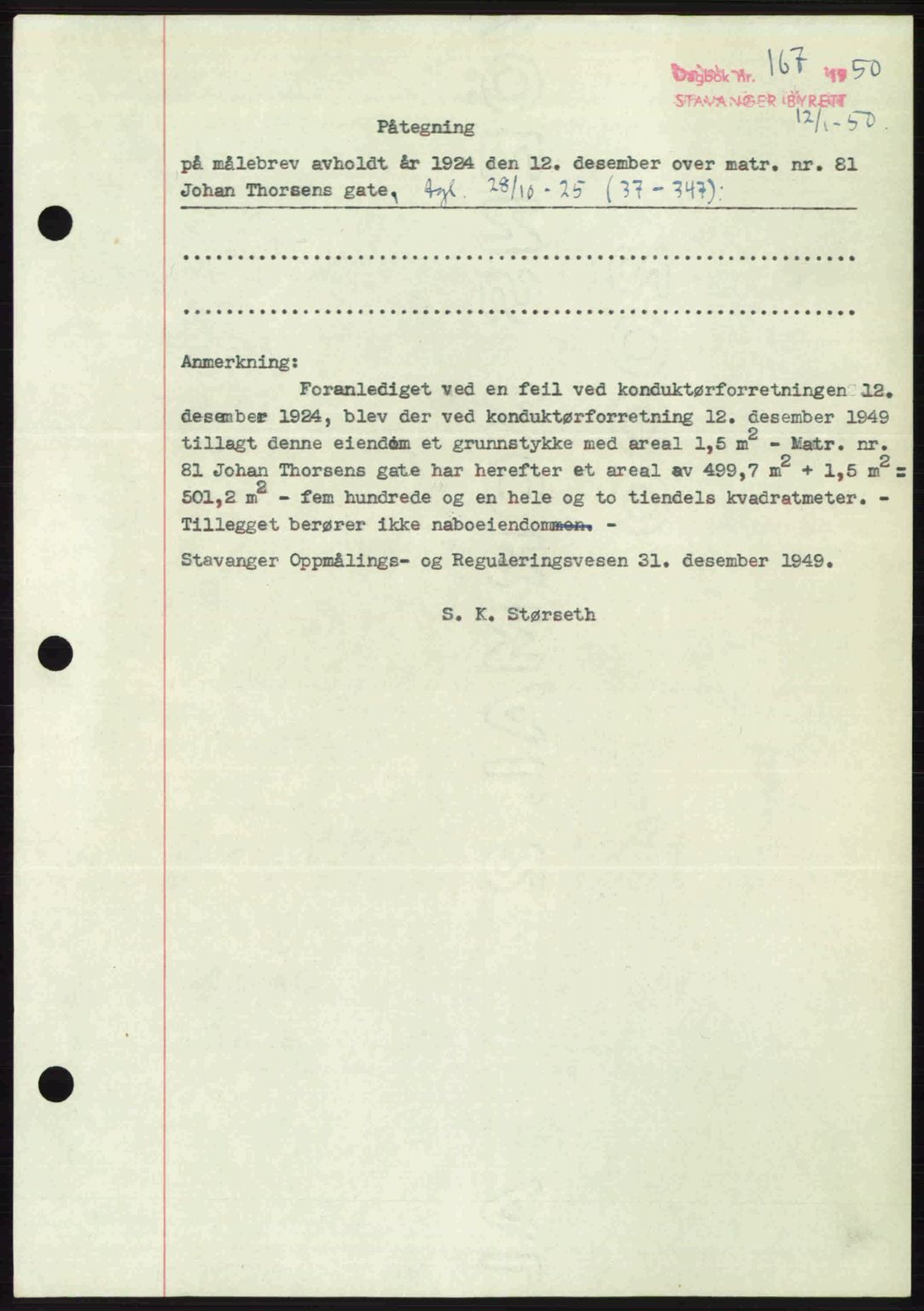 Stavanger byrett, AV/SAST-A-100455/002/G/Gb/L0024: Mortgage book no. A13, 1949-1950, Diary no: : 167/1950