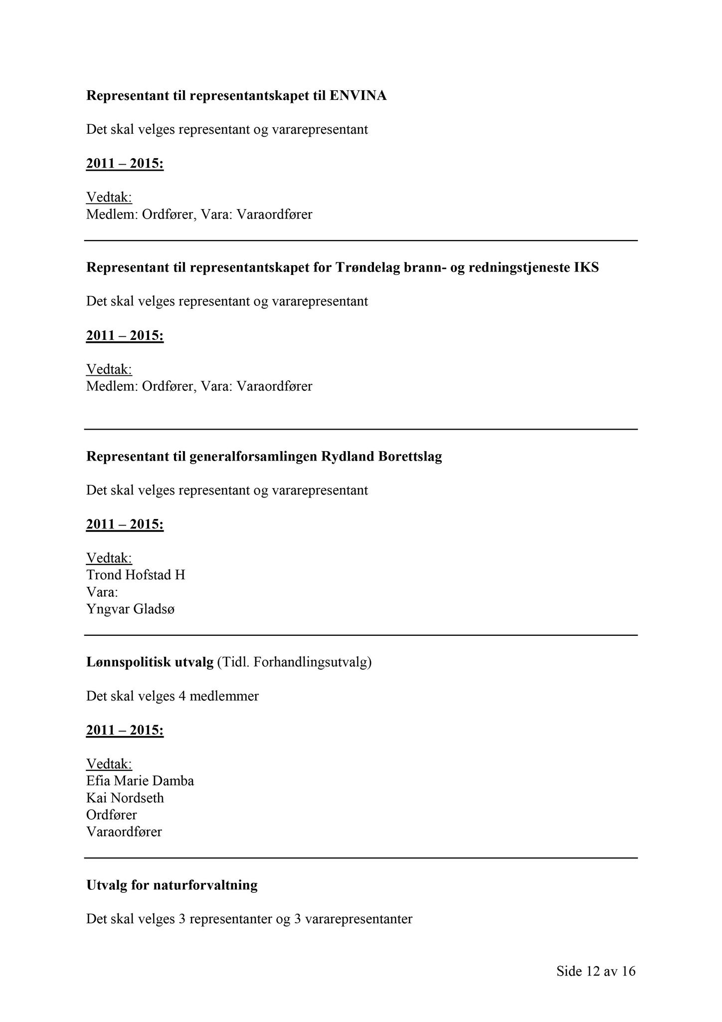 Klæbu Kommune, TRKO/KK/02-FS/L004: Formannsskapet - Møtedokumenter, 2011, p. 2446